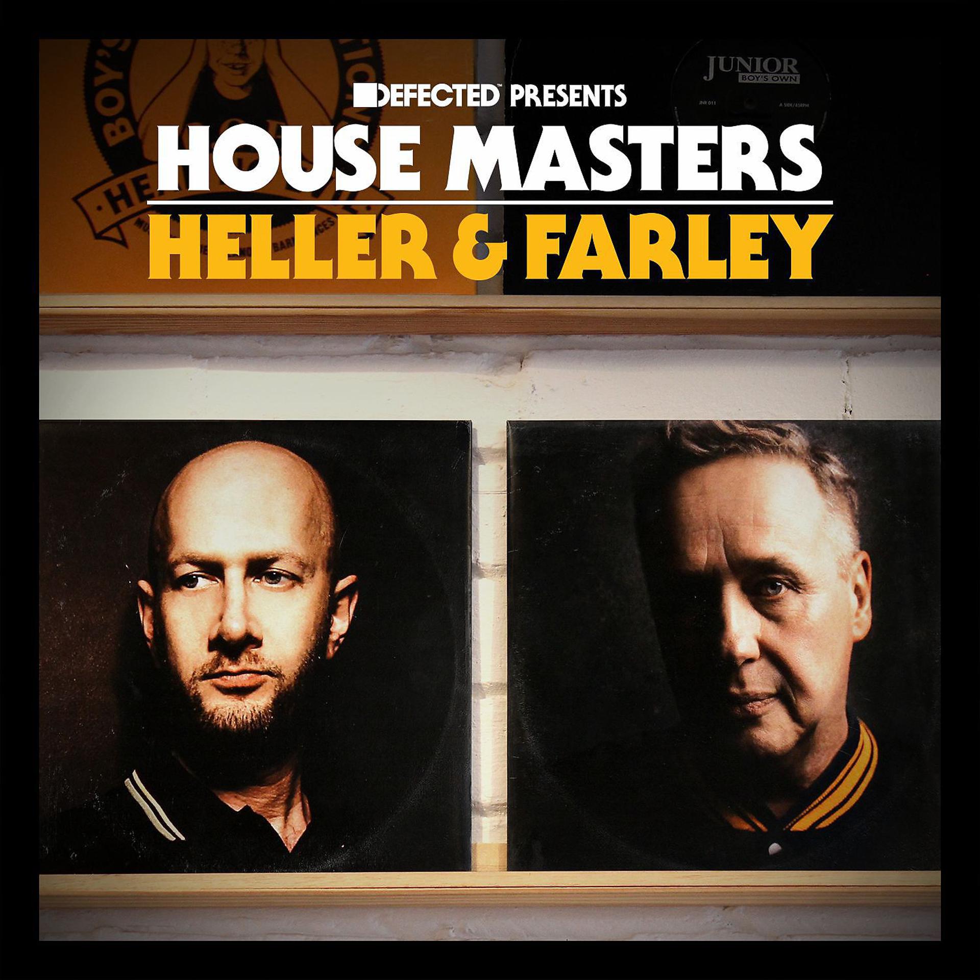 Постер альбома Defected Presents House Masters - Heller & Farley