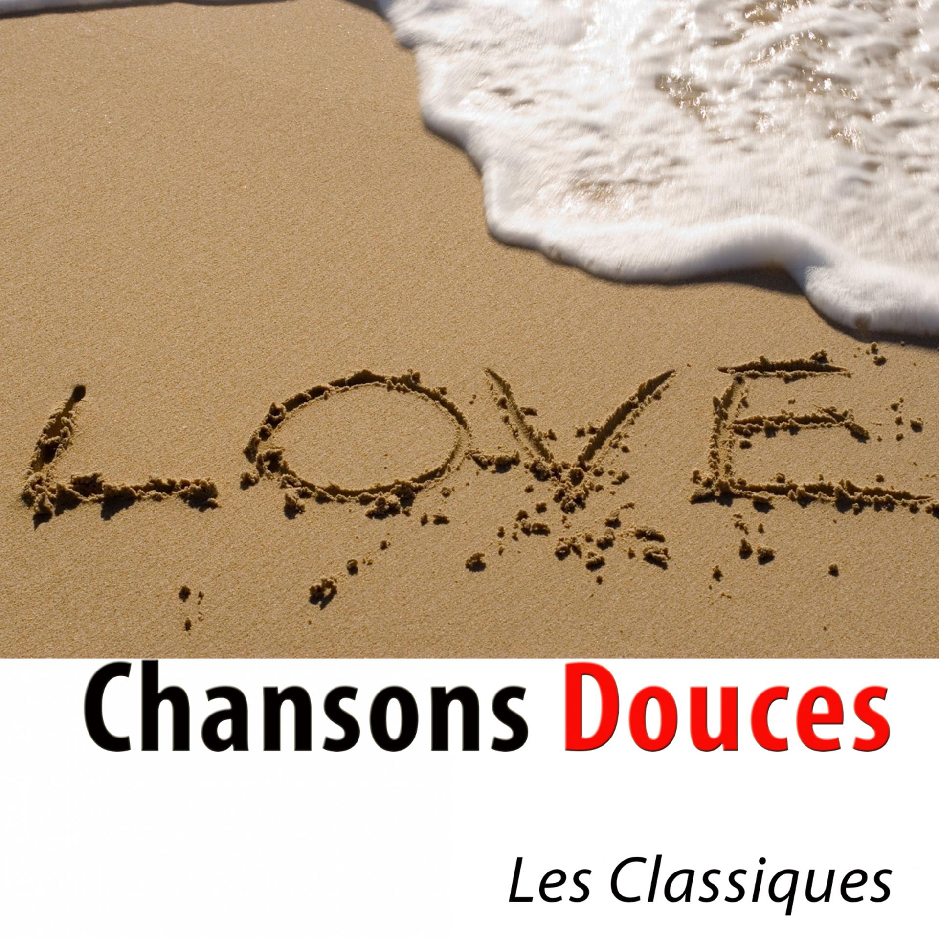 Постер альбома Chansons douces (Remasterisé)