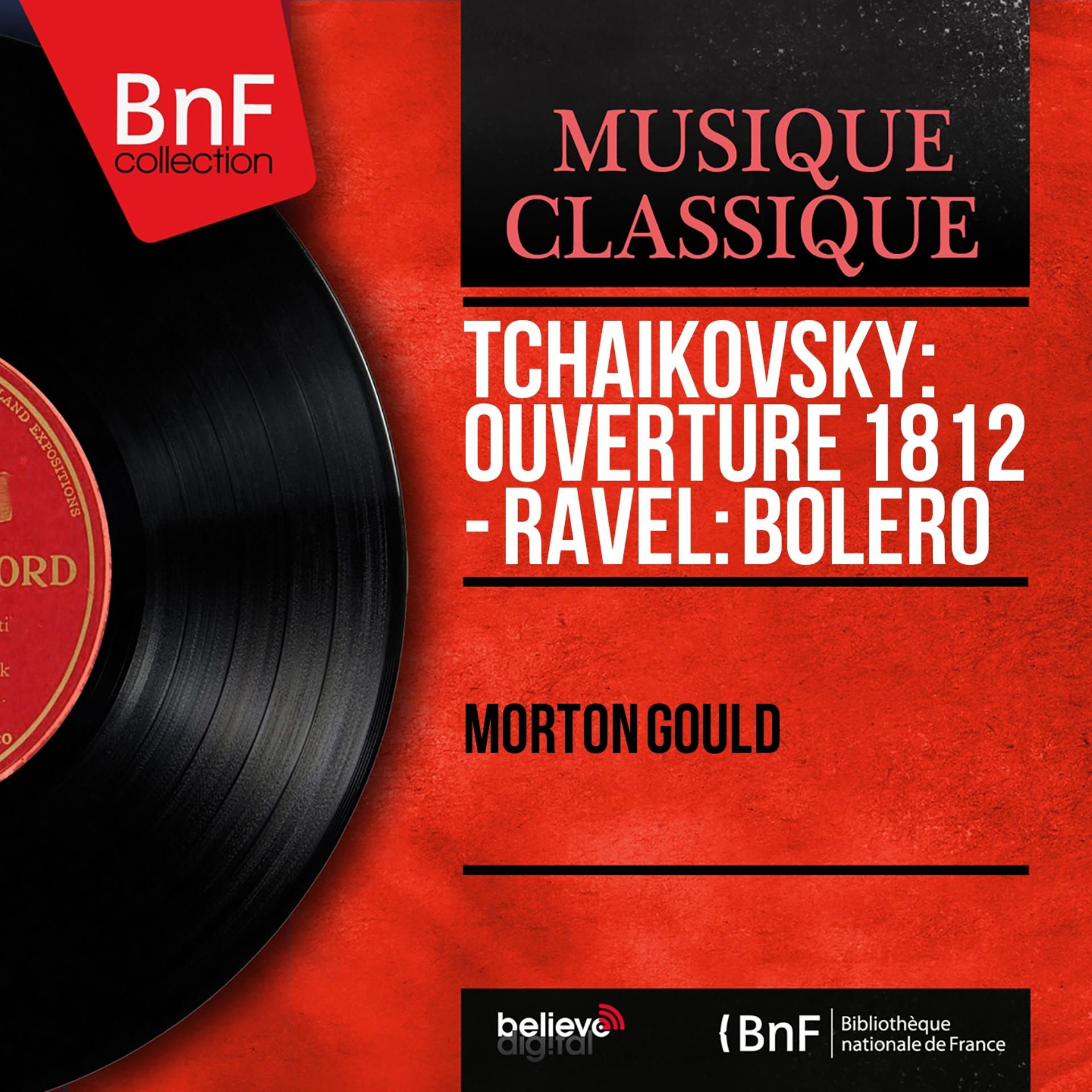 Постер альбома Tchaikovsky: Ouverture 1812 - Ravel: Boléro (Mono Version)
