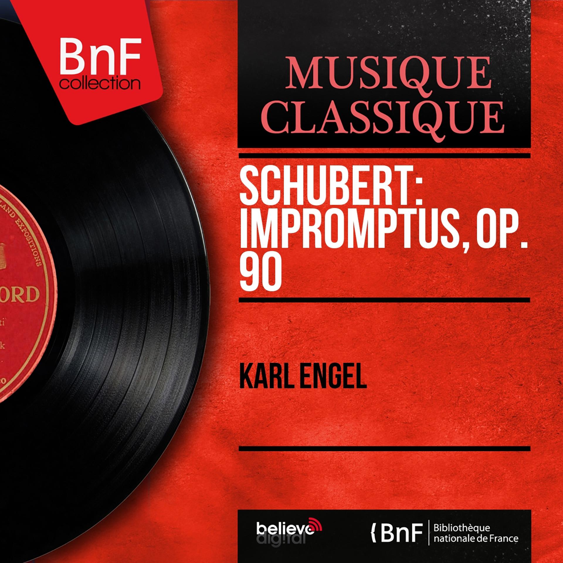 Постер альбома Schubert: Impromptus, Op. 90 (Mono Version)