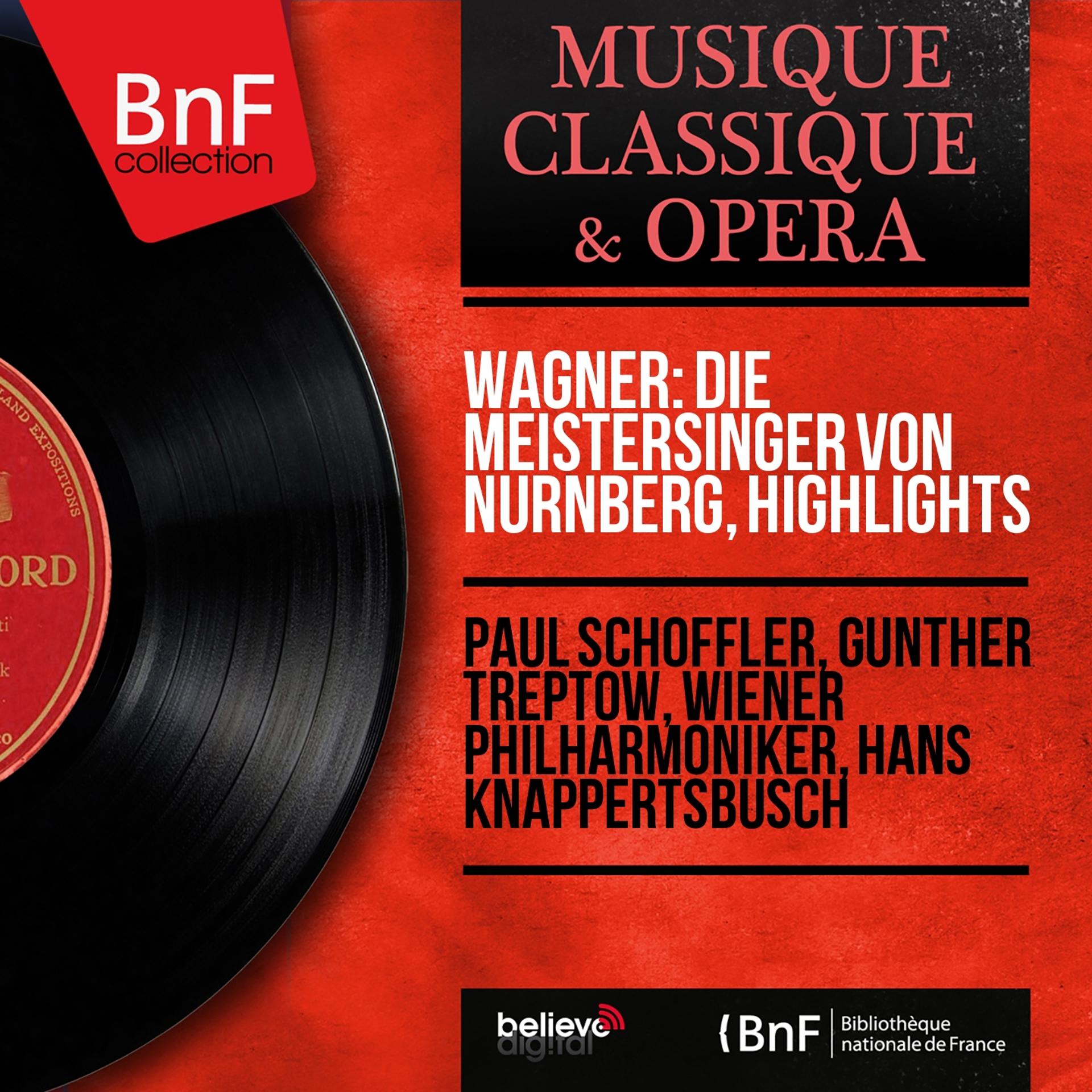 Постер альбома Wagner: Die Meistersinger von Nürnberg, Highlights (Mono Version)