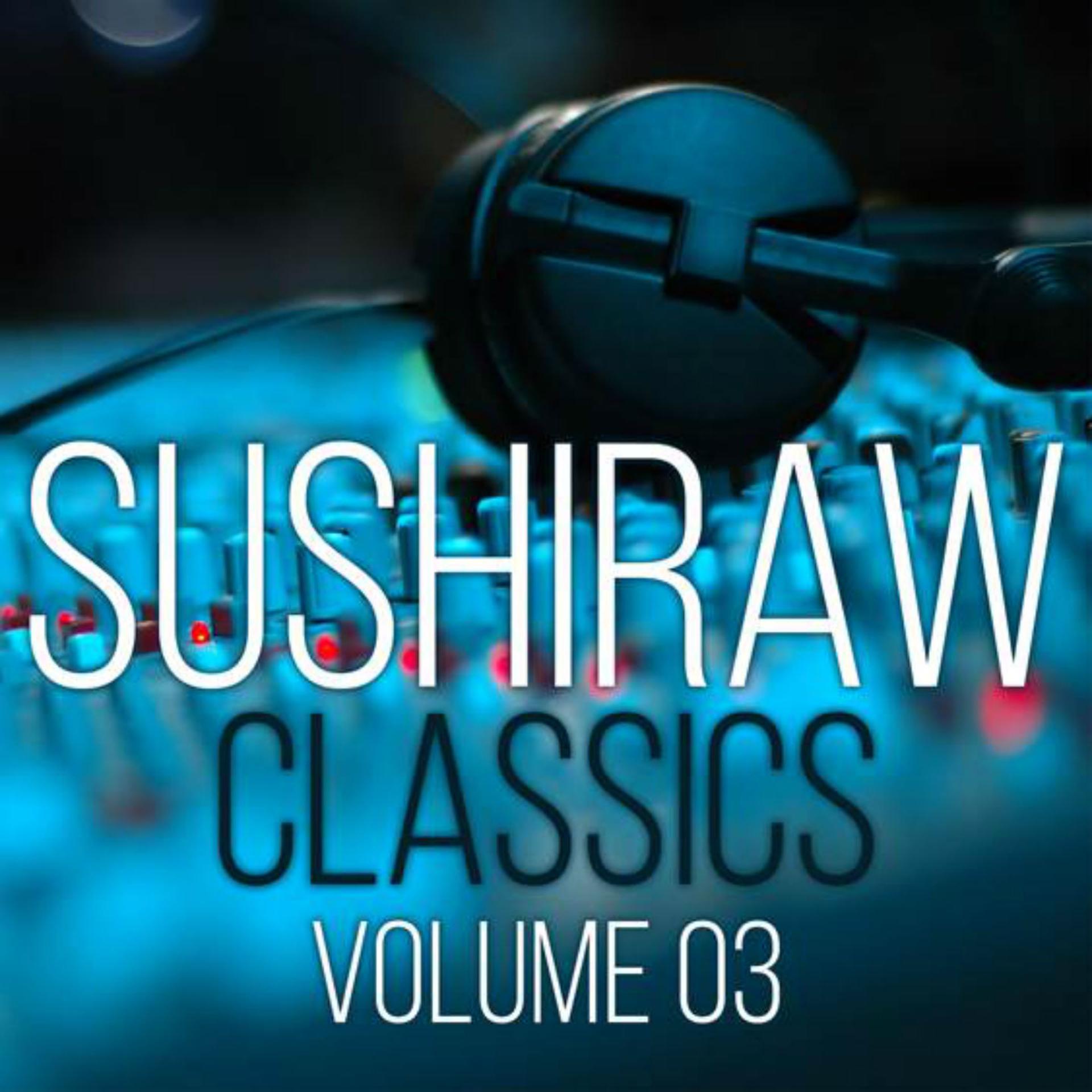 Постер альбома Sushiraw Classics, Vol. 3