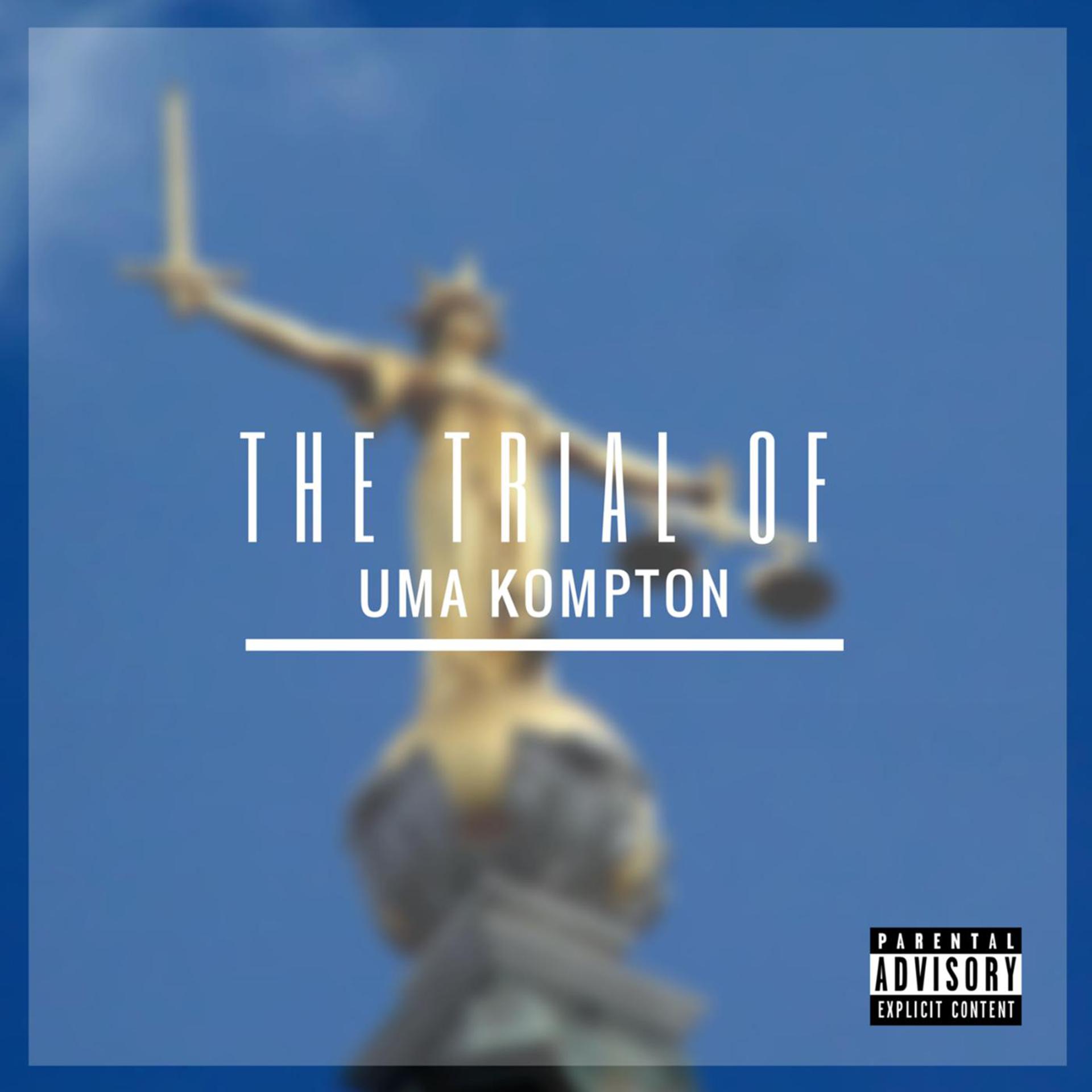 Постер альбома The Trial of Uma Kompton