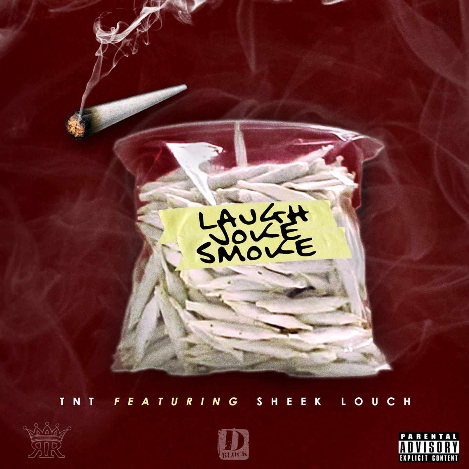 Постер альбома Laugh Joke Smoke (feat. Sheek Louch)