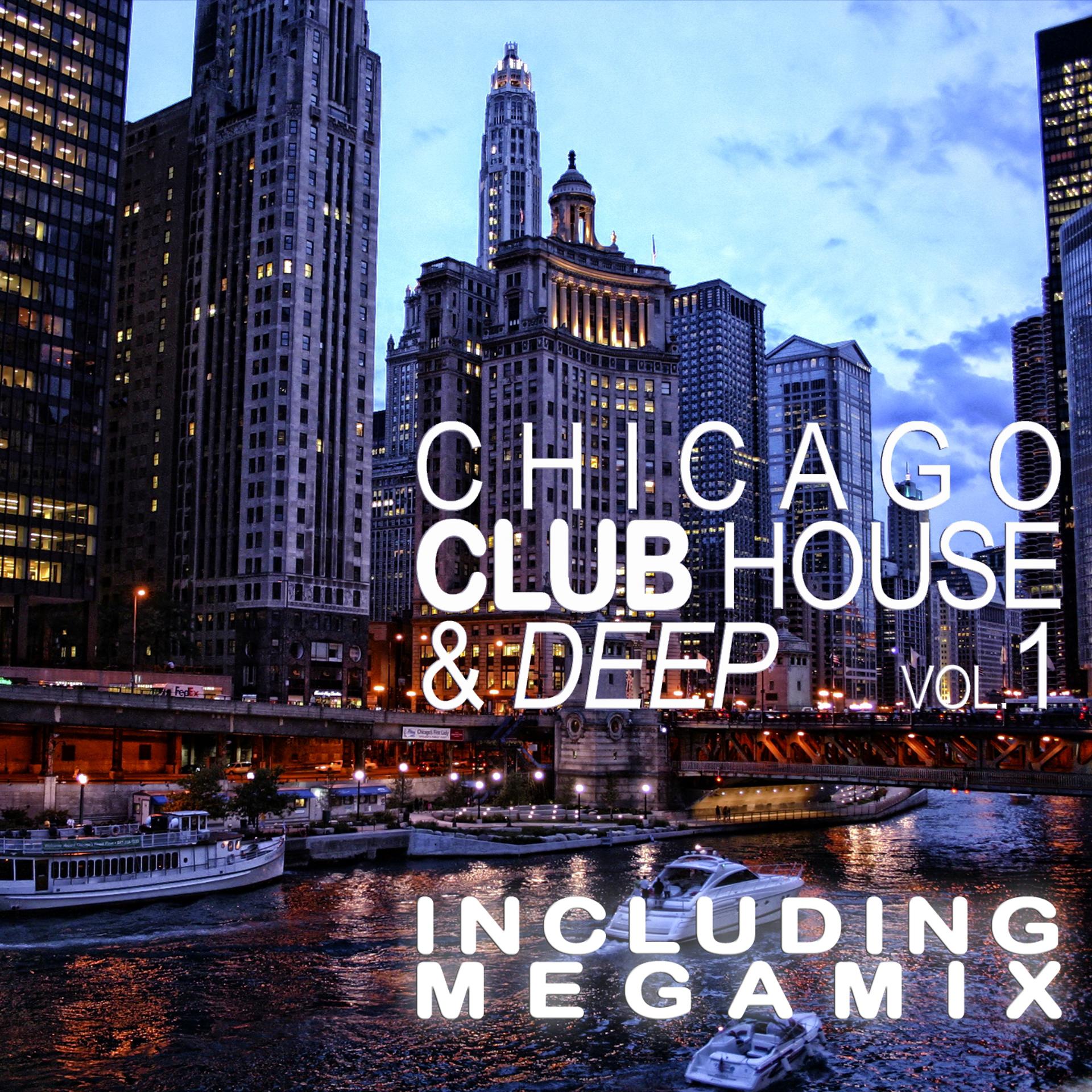 Постер альбома Chicago Club House & Deep, Vol. 1