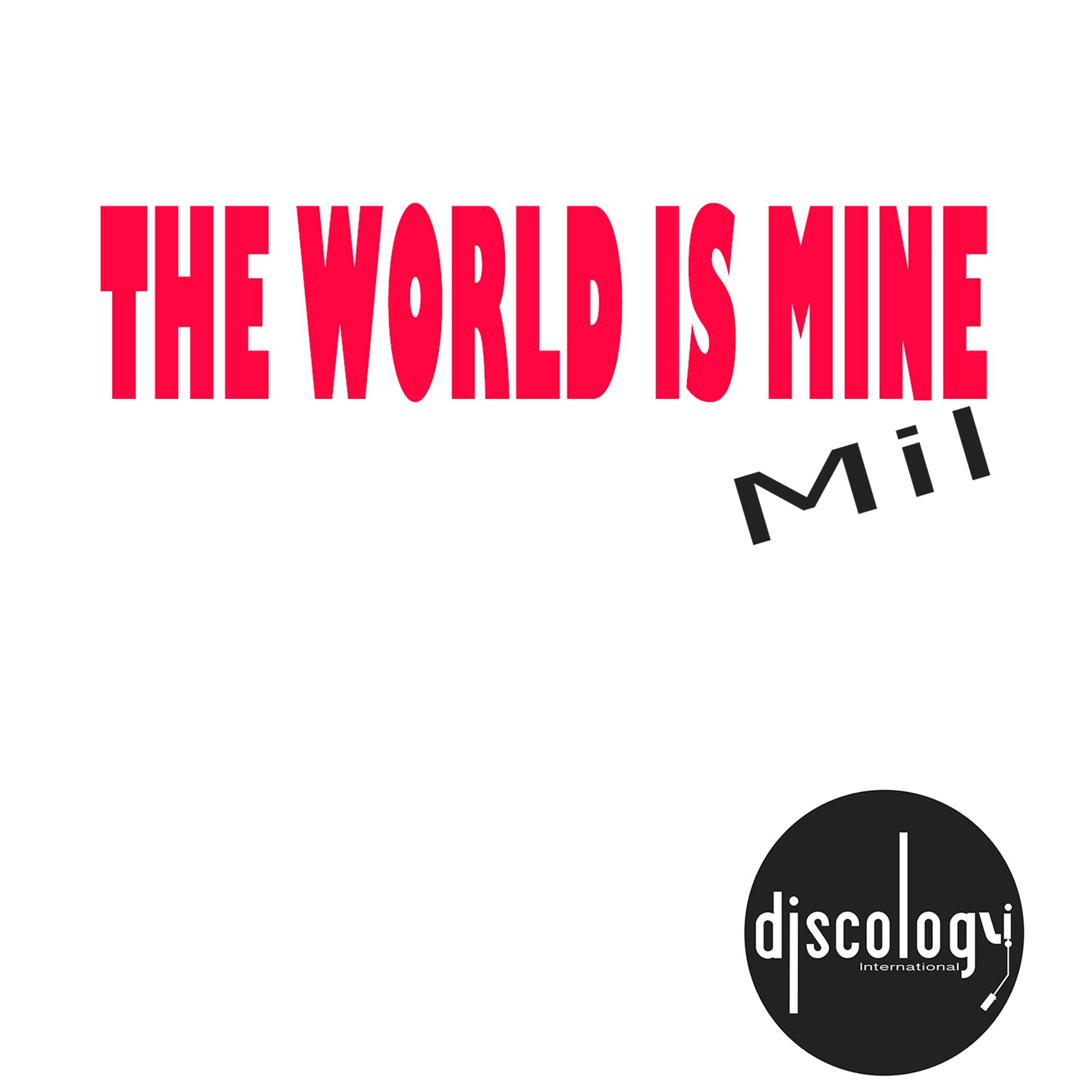 Постер альбома The World Is Mine