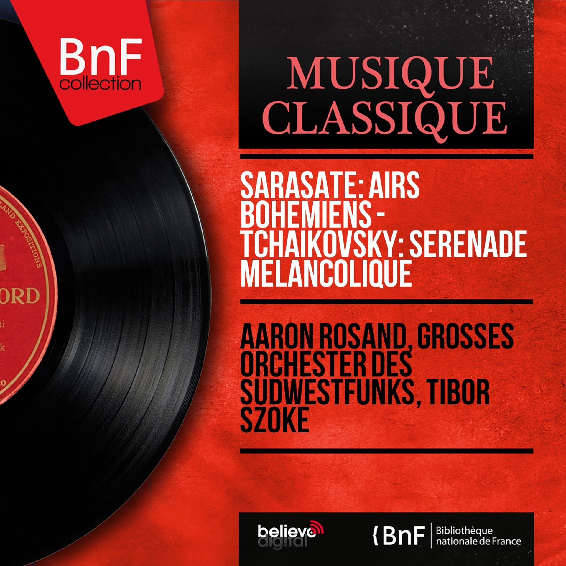 Постер альбома Sarasate: Airs bohémiens - Tchaikovsky: Sérénade mélancolique (Mono Version)