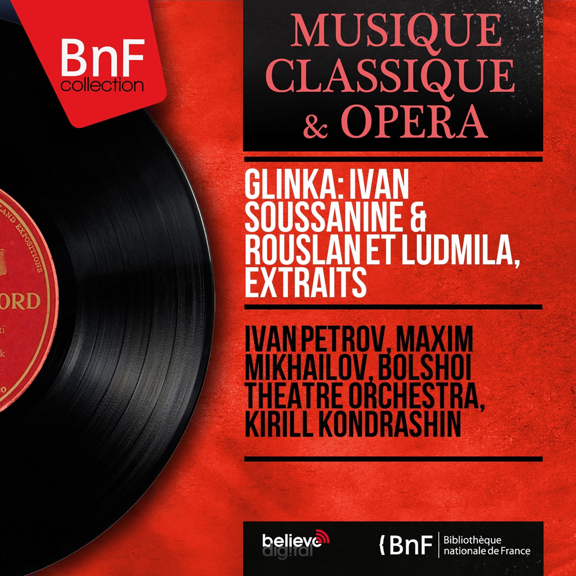 Постер альбома Glinka: Ivan Soussanine & Rouslan et Ludmila, extraits (Mono Version)