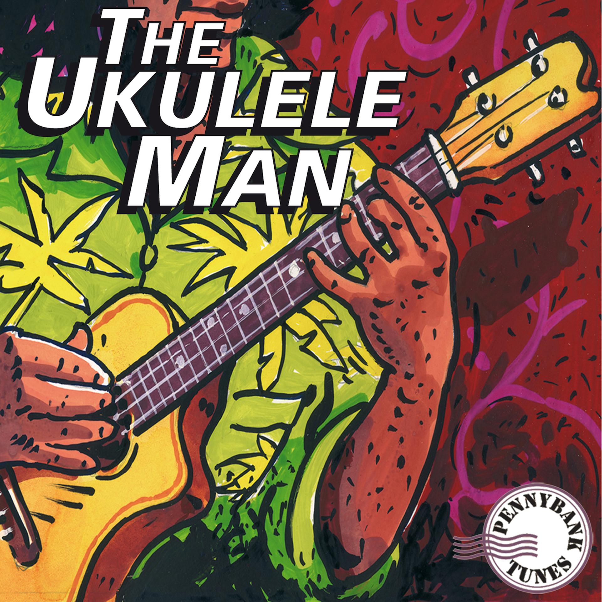 Постер альбома The Ukulele Man