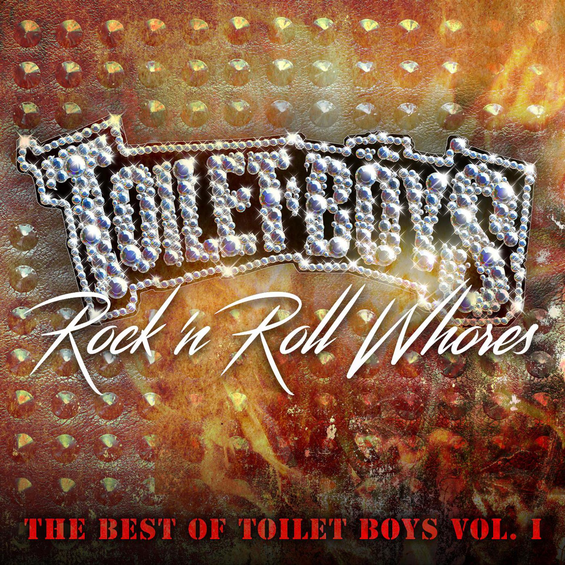 Постер альбома Rock 'n Roll Whores: The Best of Toilet Boys, Vol. 1