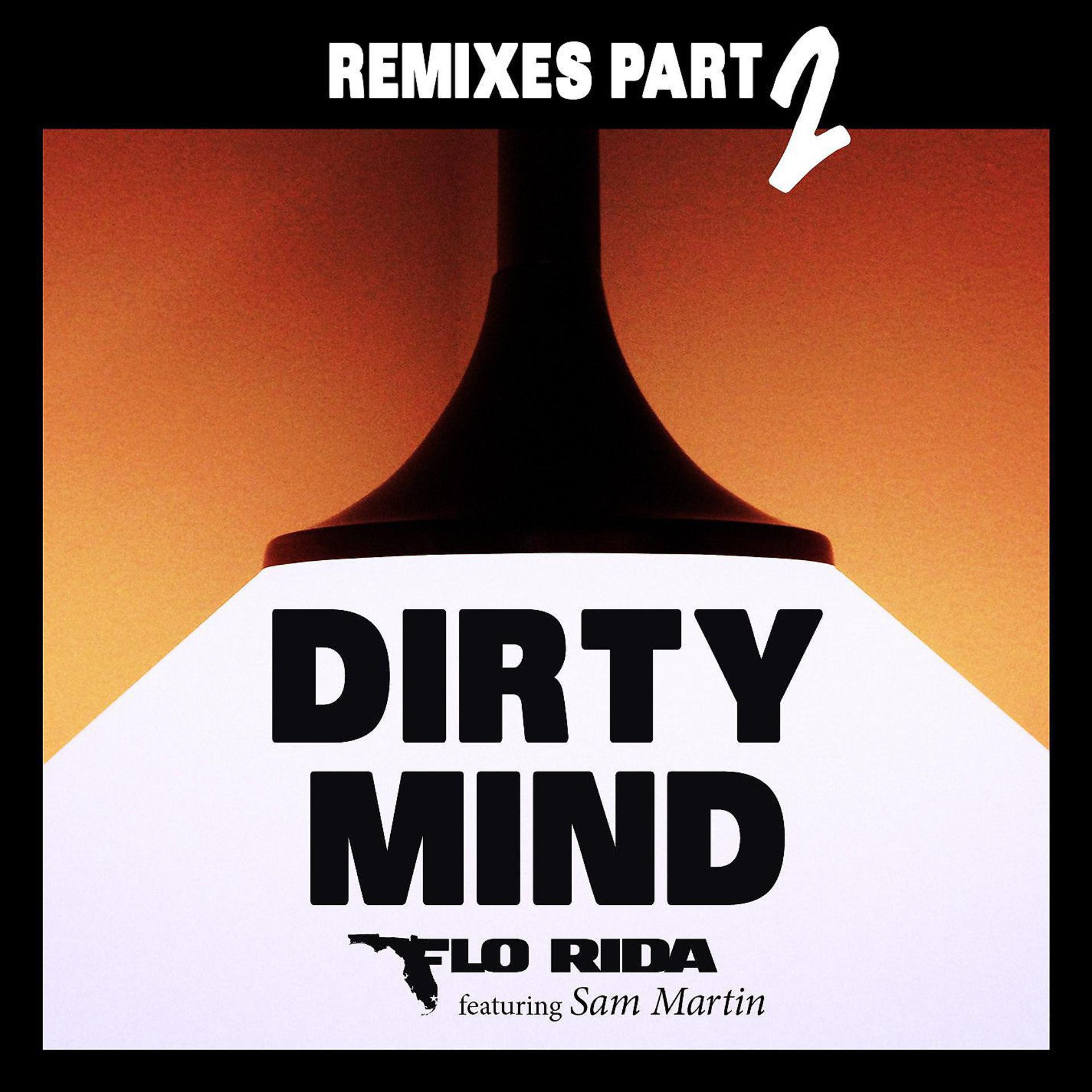 Постер альбома Dirty Mind (feat. Sam Martin) [Remixes Pt. 2]