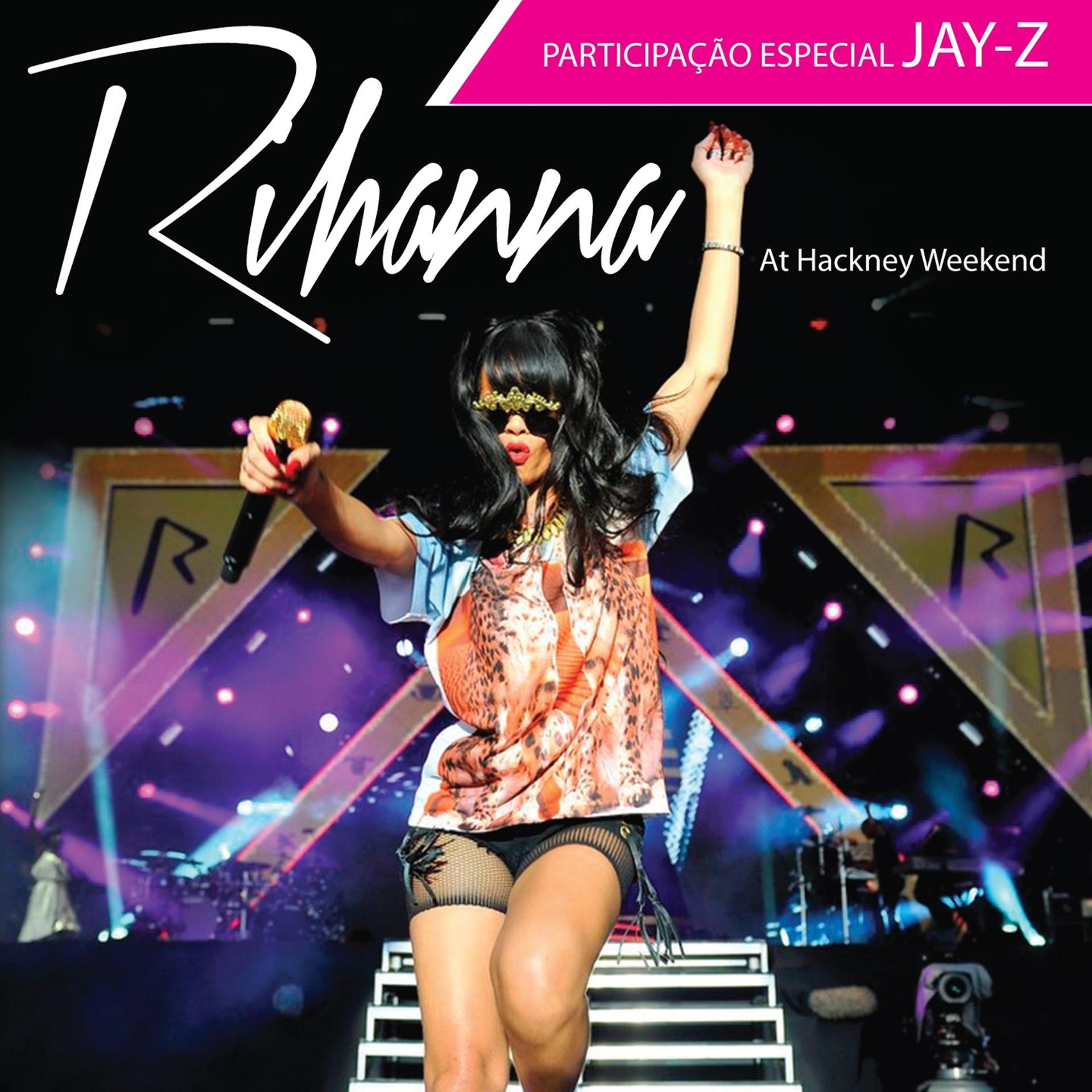 Постер альбома Rihanna at Hackney Weekend (Live)