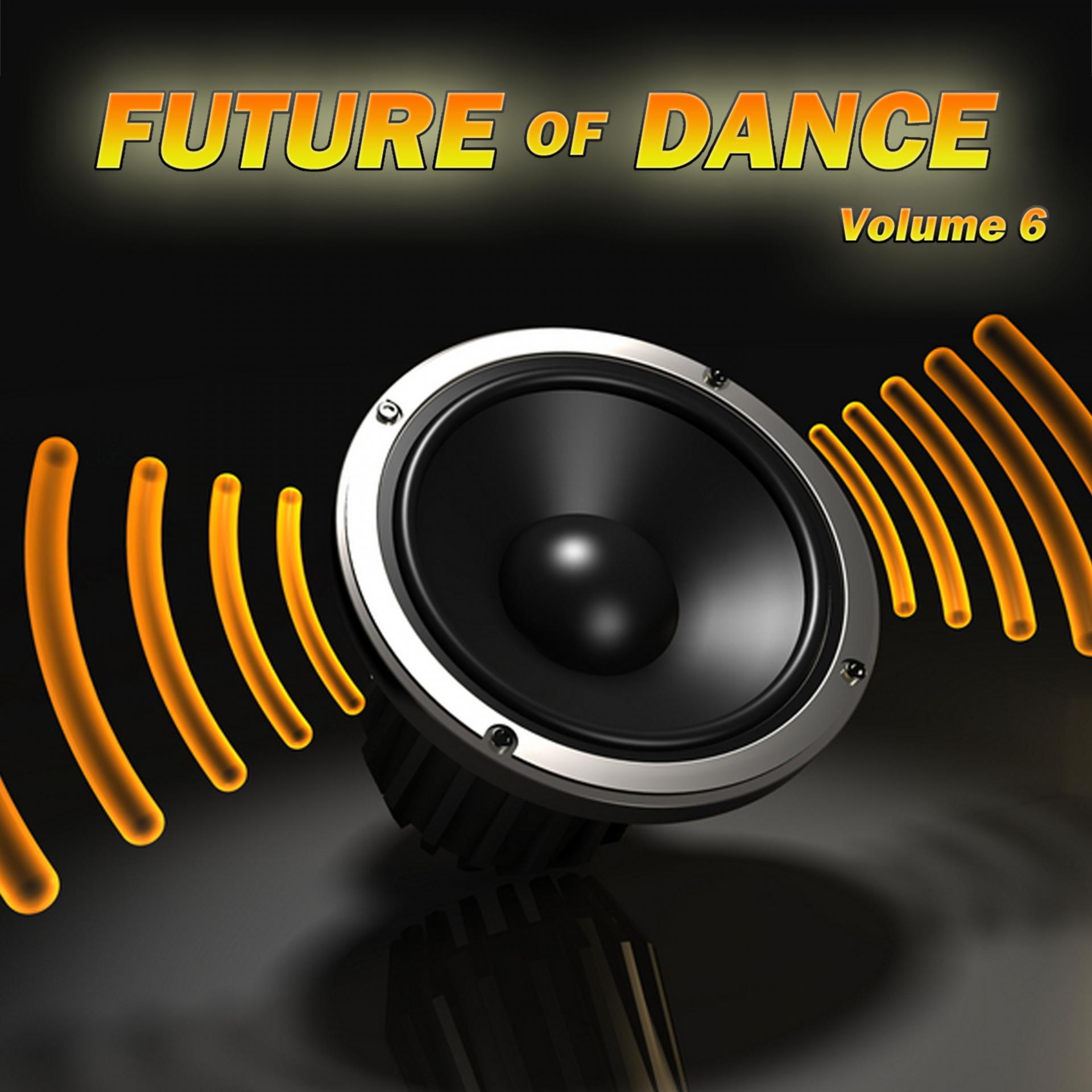 Постер альбома Future of Dance 6