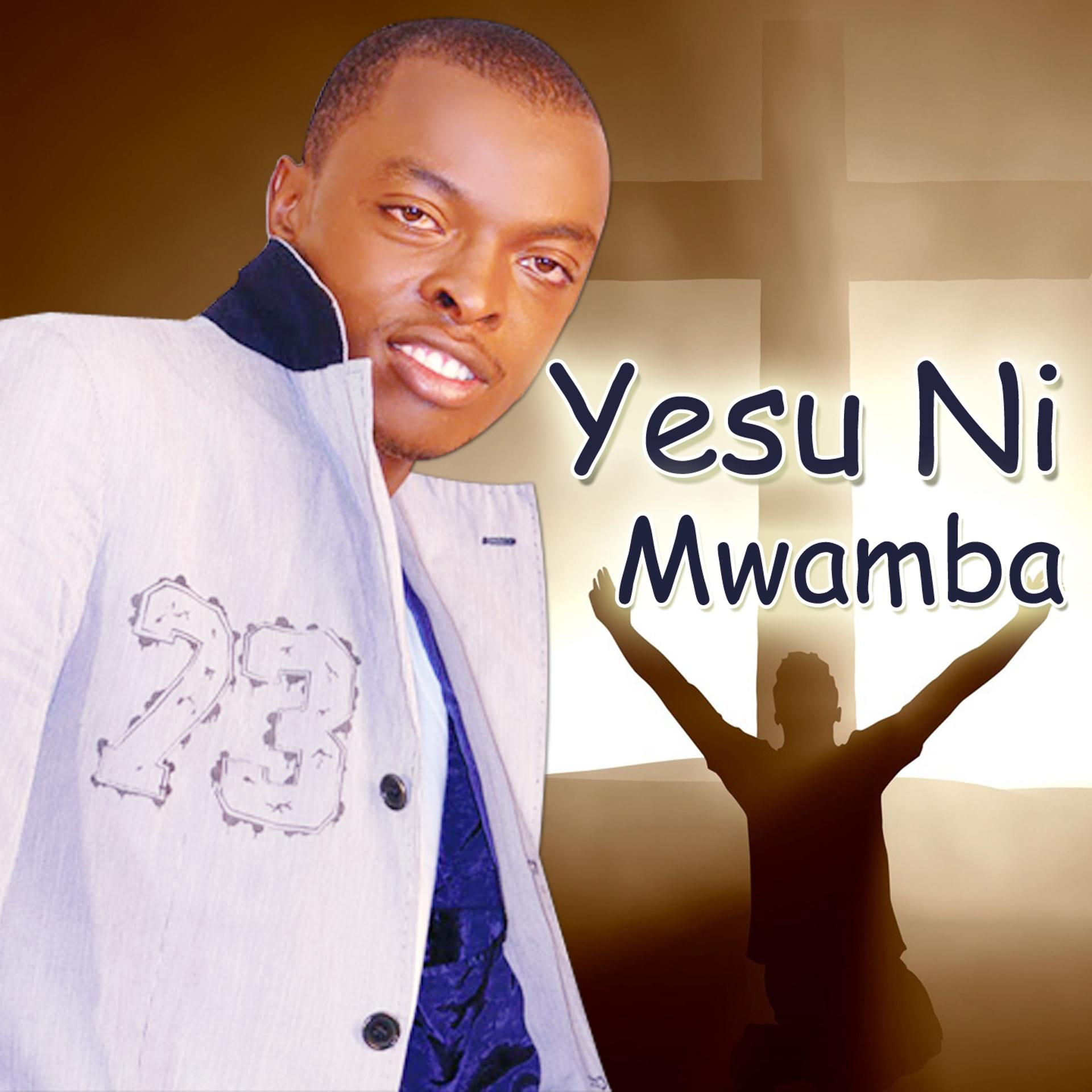Постер альбома Yesu Ni Mwamba