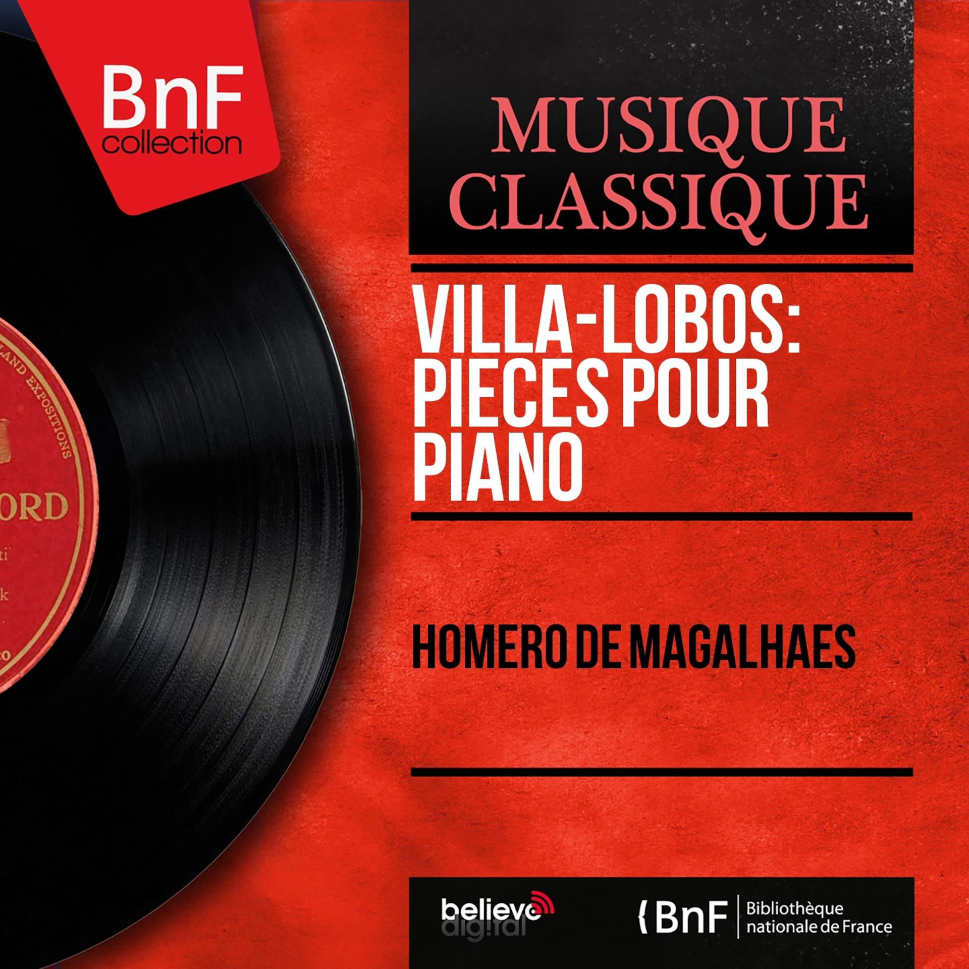 Постер альбома Villa-Lobos: Pièces pour piano (Mono Version)