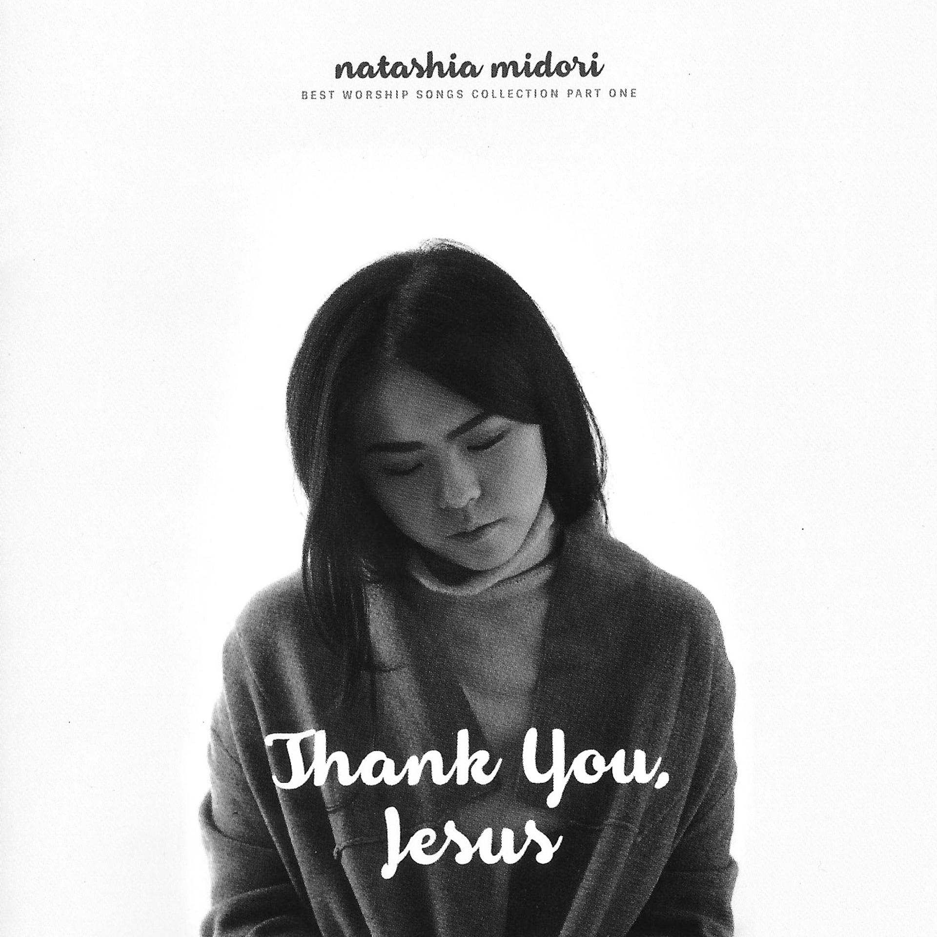 Постер альбома Thank You Jesus (Best Worship Songs Collection, Pt. 1)