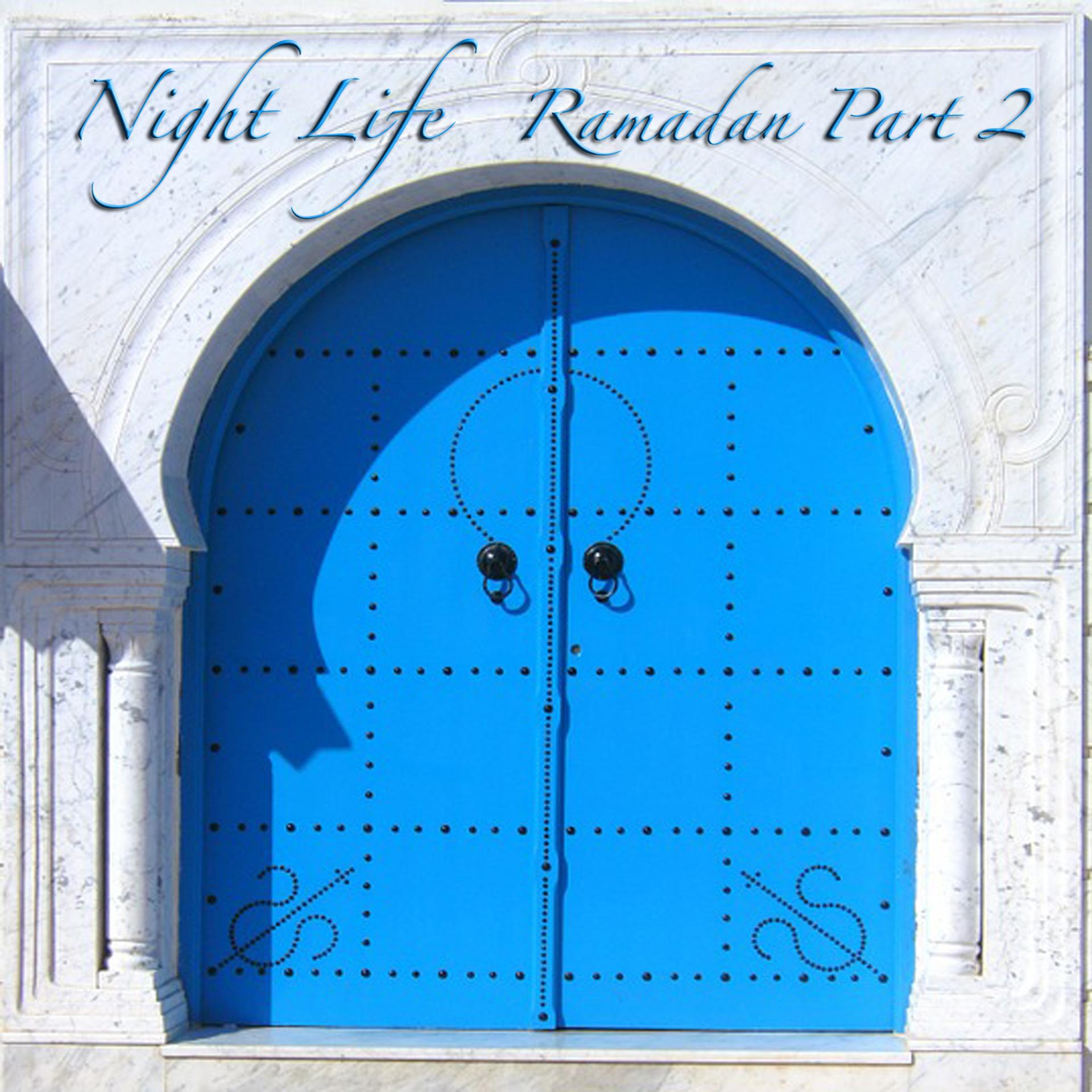 Постер альбома Night Life Ramadan, Vol. 2