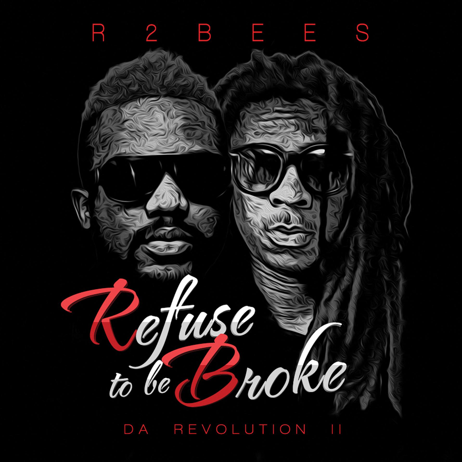 Постер альбома Refuse to Be Broke: Da Revolution 2