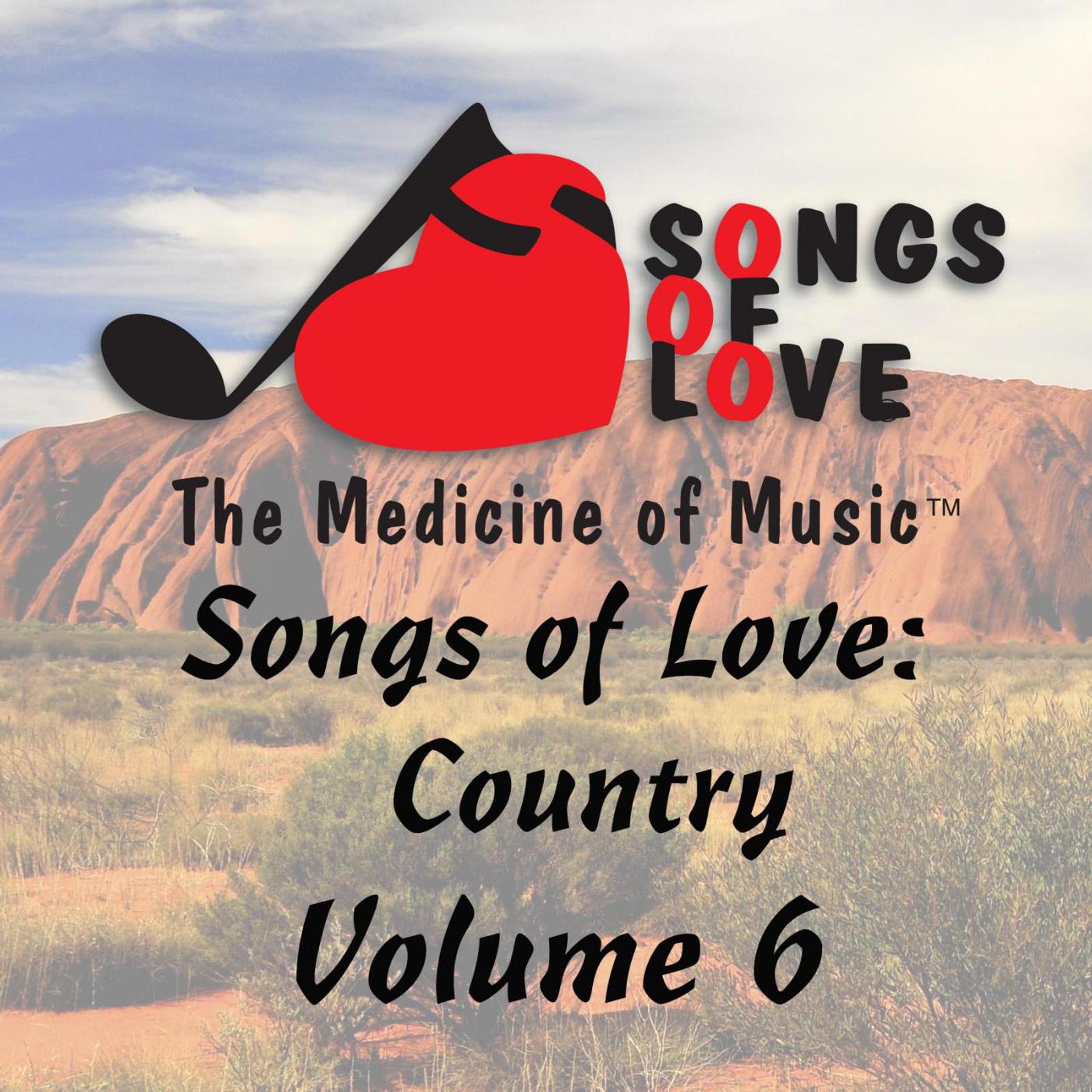 Постер альбома Songs of Love: Country, Vol. 6