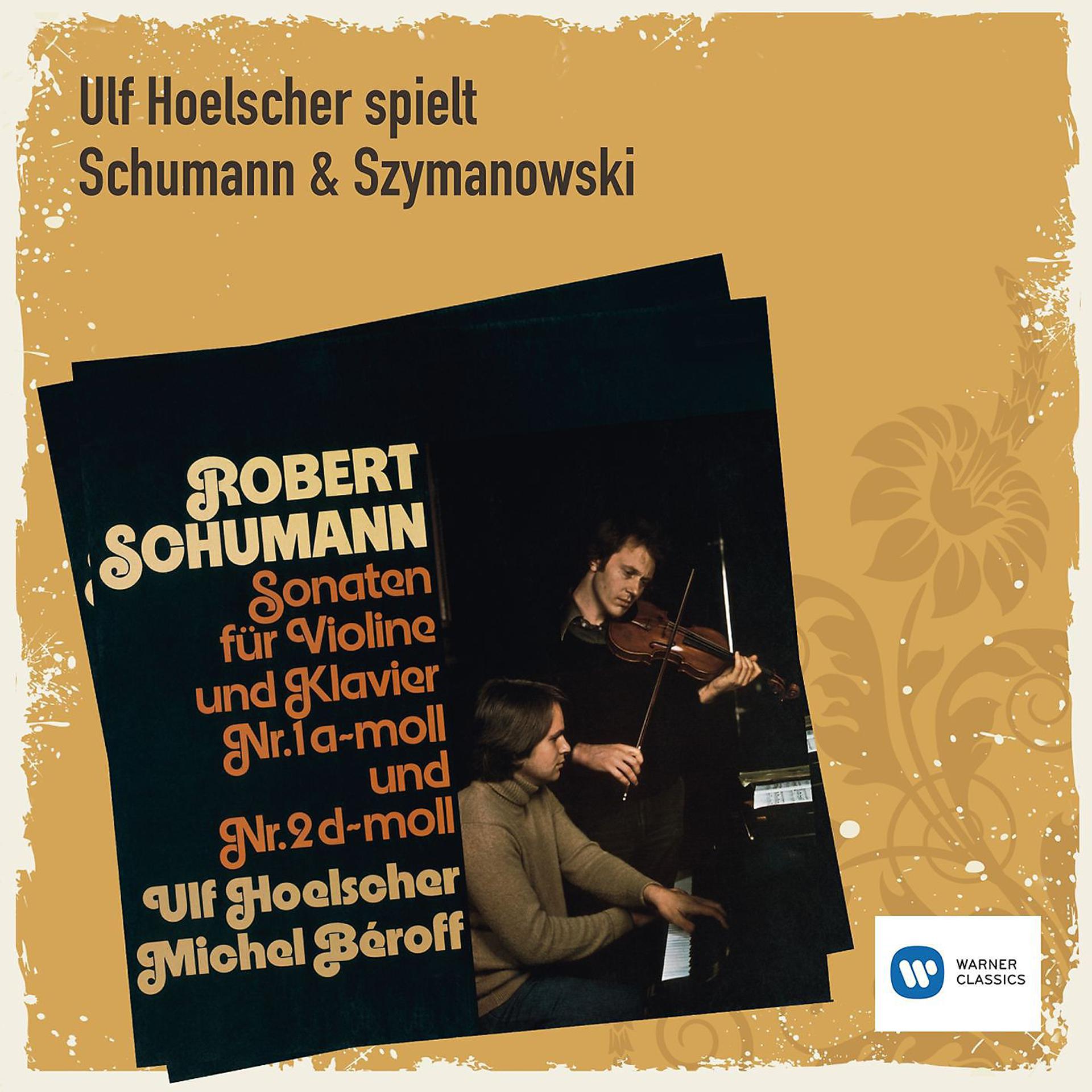 Постер альбома Ulf Hoelscher spielt Schumann & Szymanowski