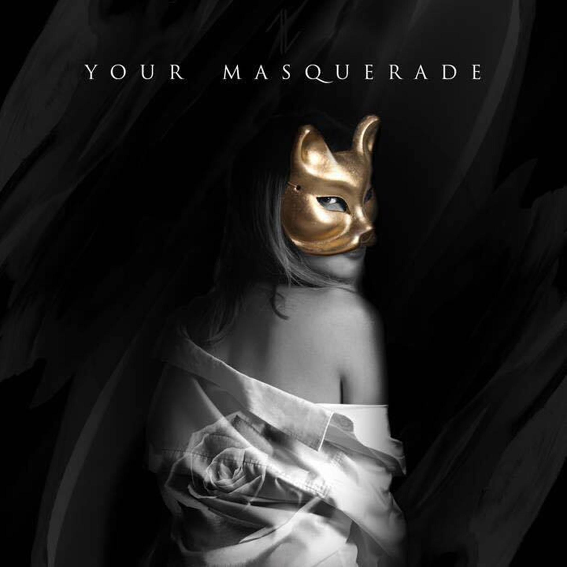 Постер альбома Your Masquerade