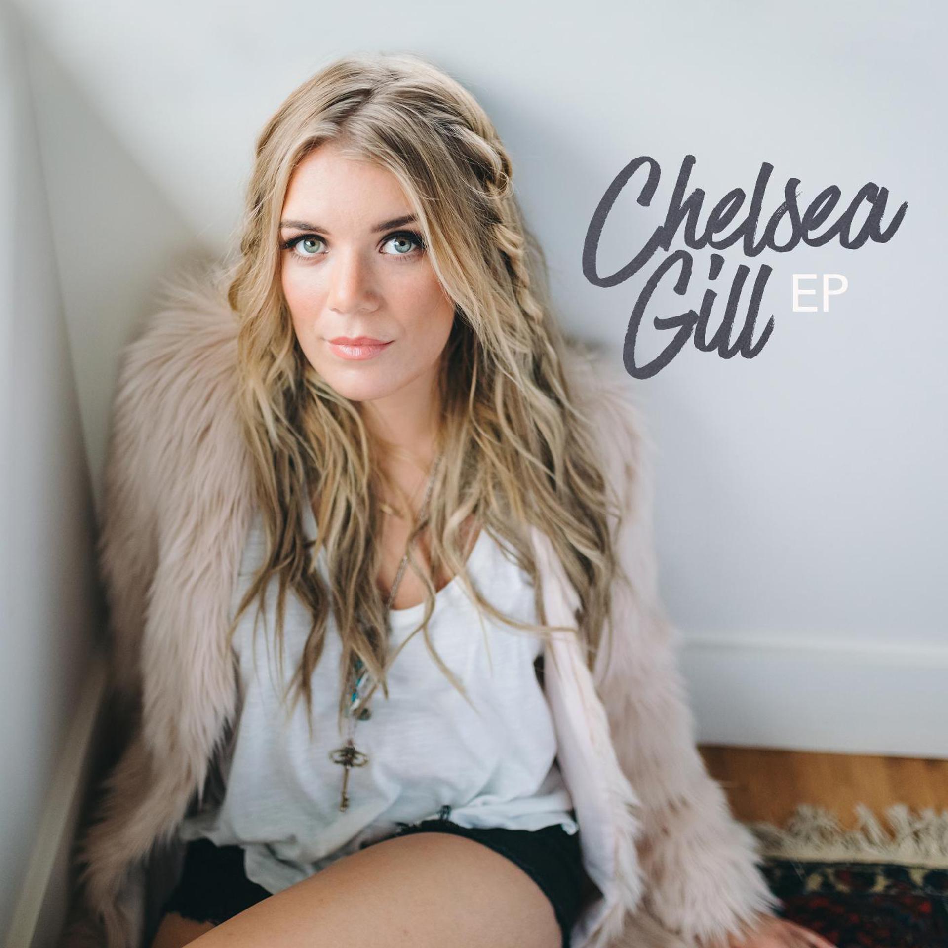 Постер альбома Chelsea Gill - EP