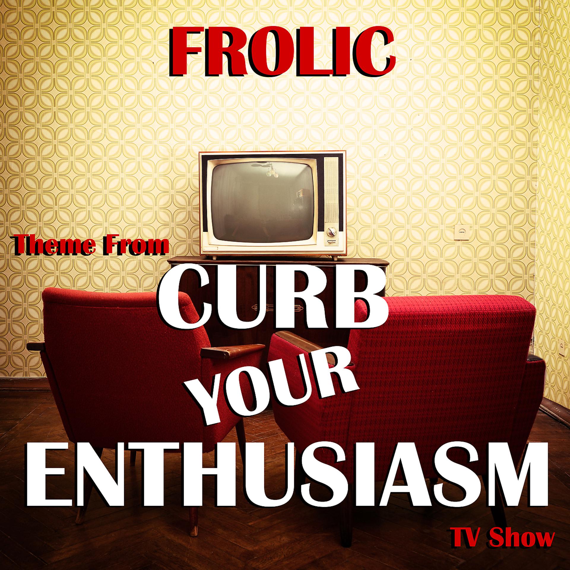 Постер альбома Frolic (Theme from "Curb Your Enthusiasm" TV Show) - Single