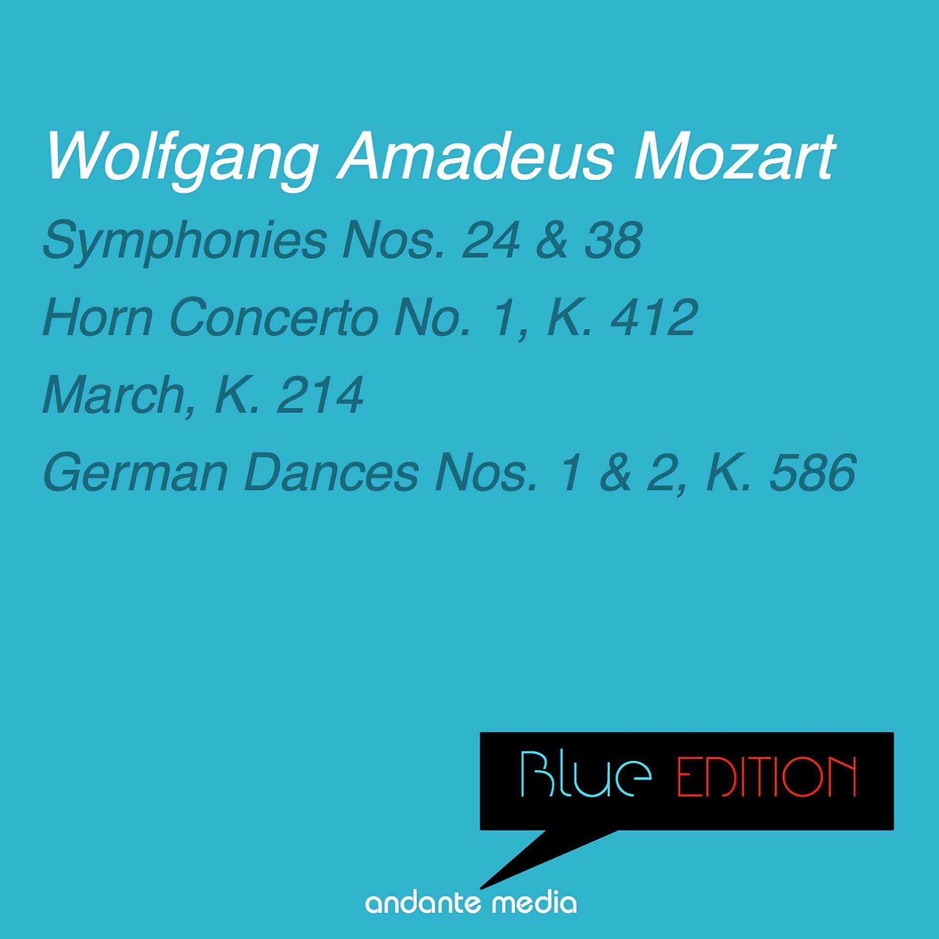 Постер альбома Blue Edition - Mozart: Symphonies Nos. 24, 38 & Horn Concerto No. 1, K. 412