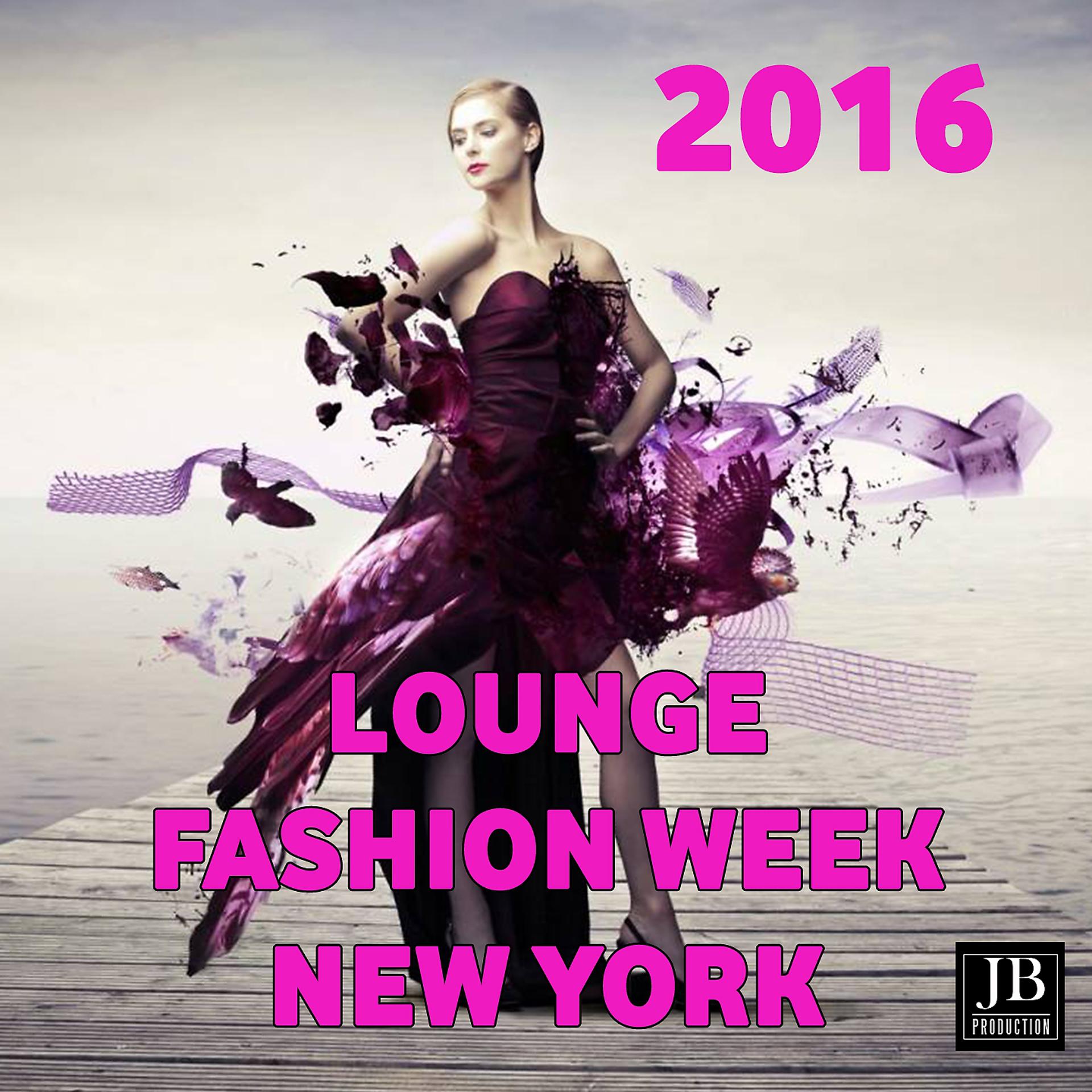 Постер альбома Lounge Fashion Week New York 2016