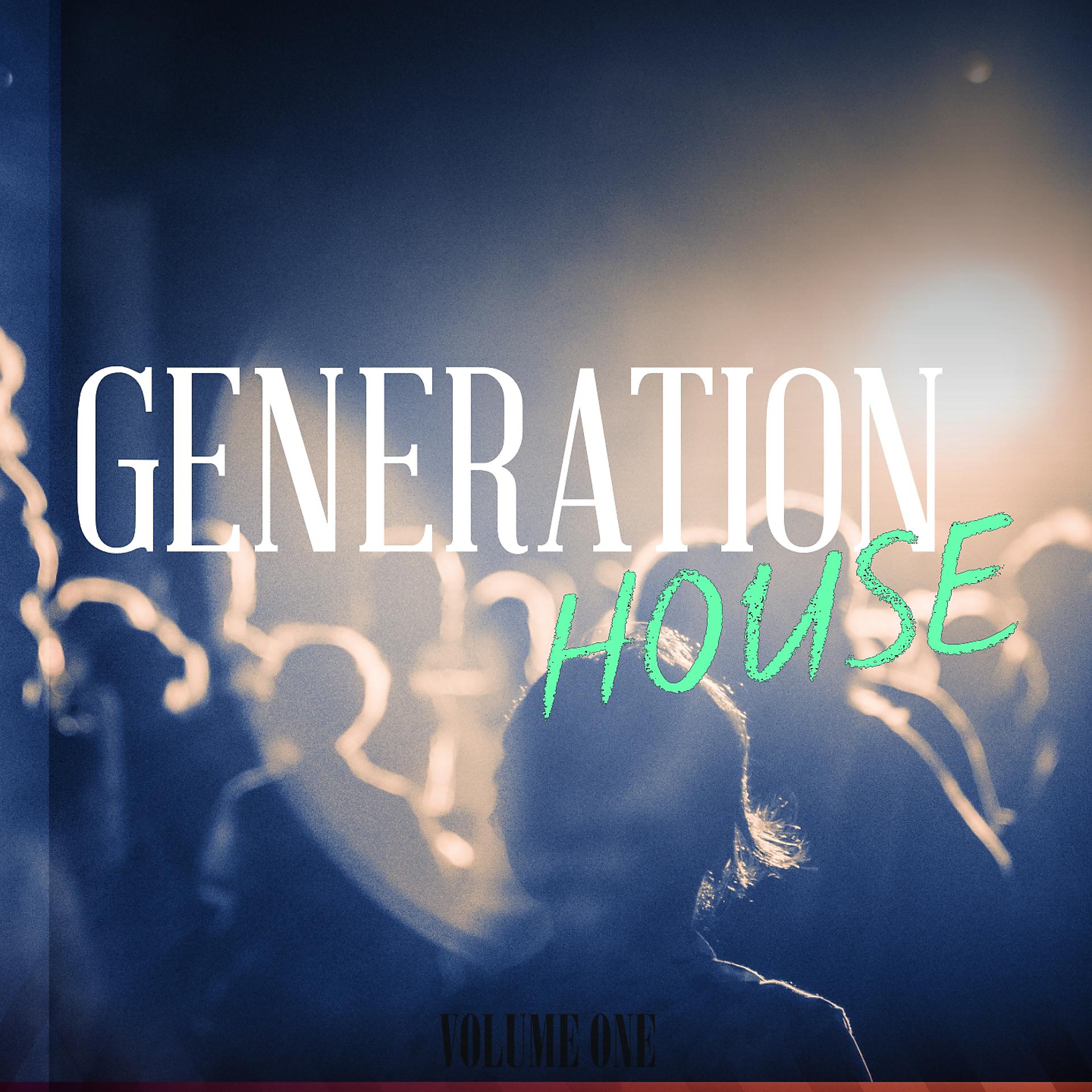Постер альбома Generation House, Vol. 1