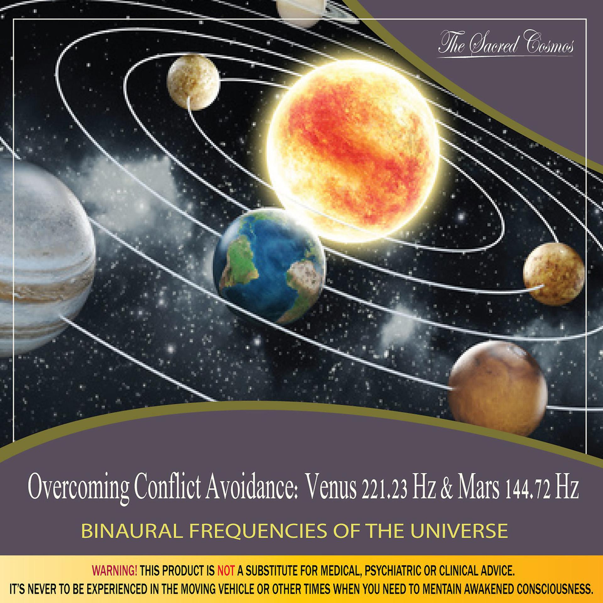 Постер альбома Overcoming Conflict Avoidance: (Binaural Beats & Isochronic Tones Venus - 221.23 Hz & Mars - 144.72 Hz)