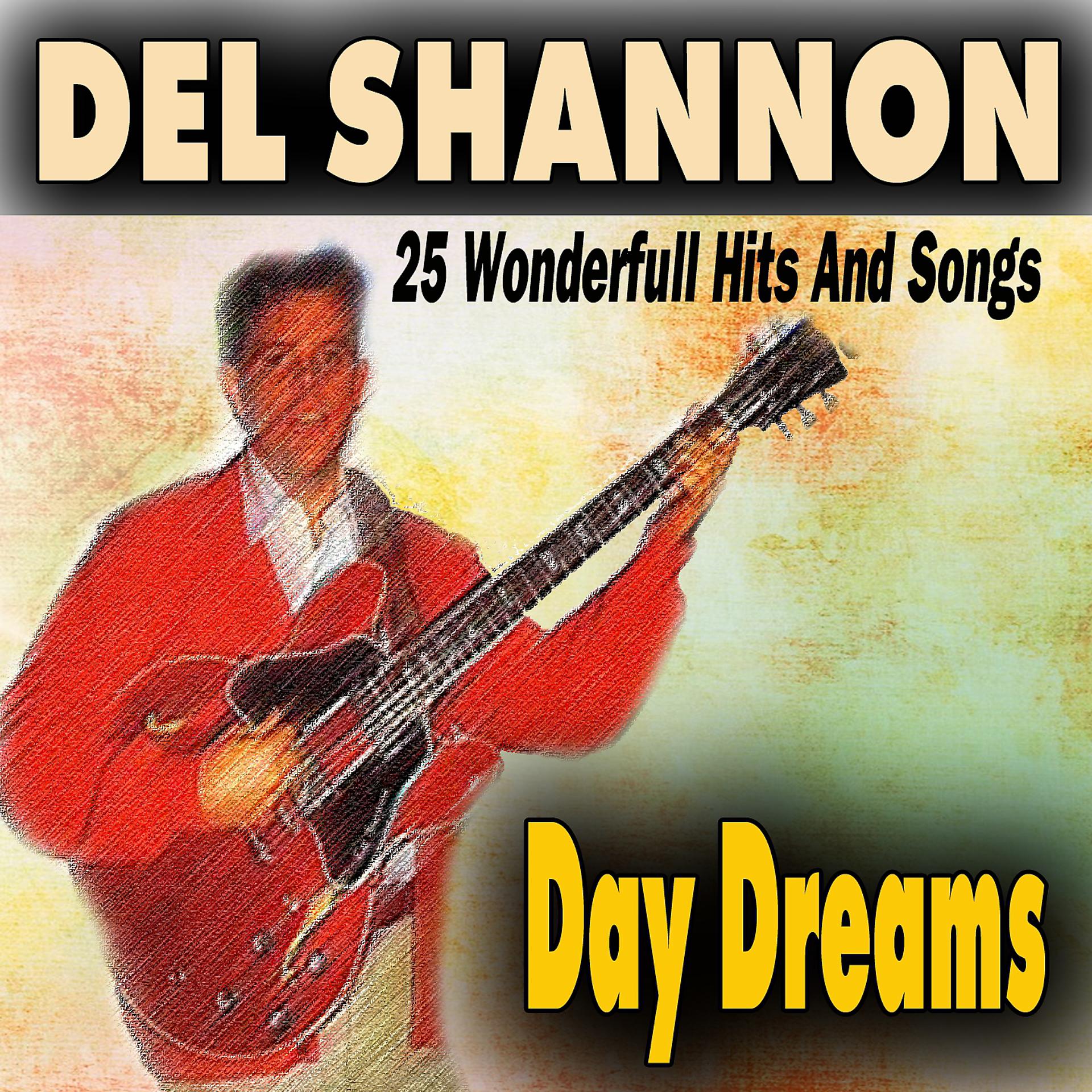 Постер альбома Day Dreams (25 Wonderfull Hits And Songs)