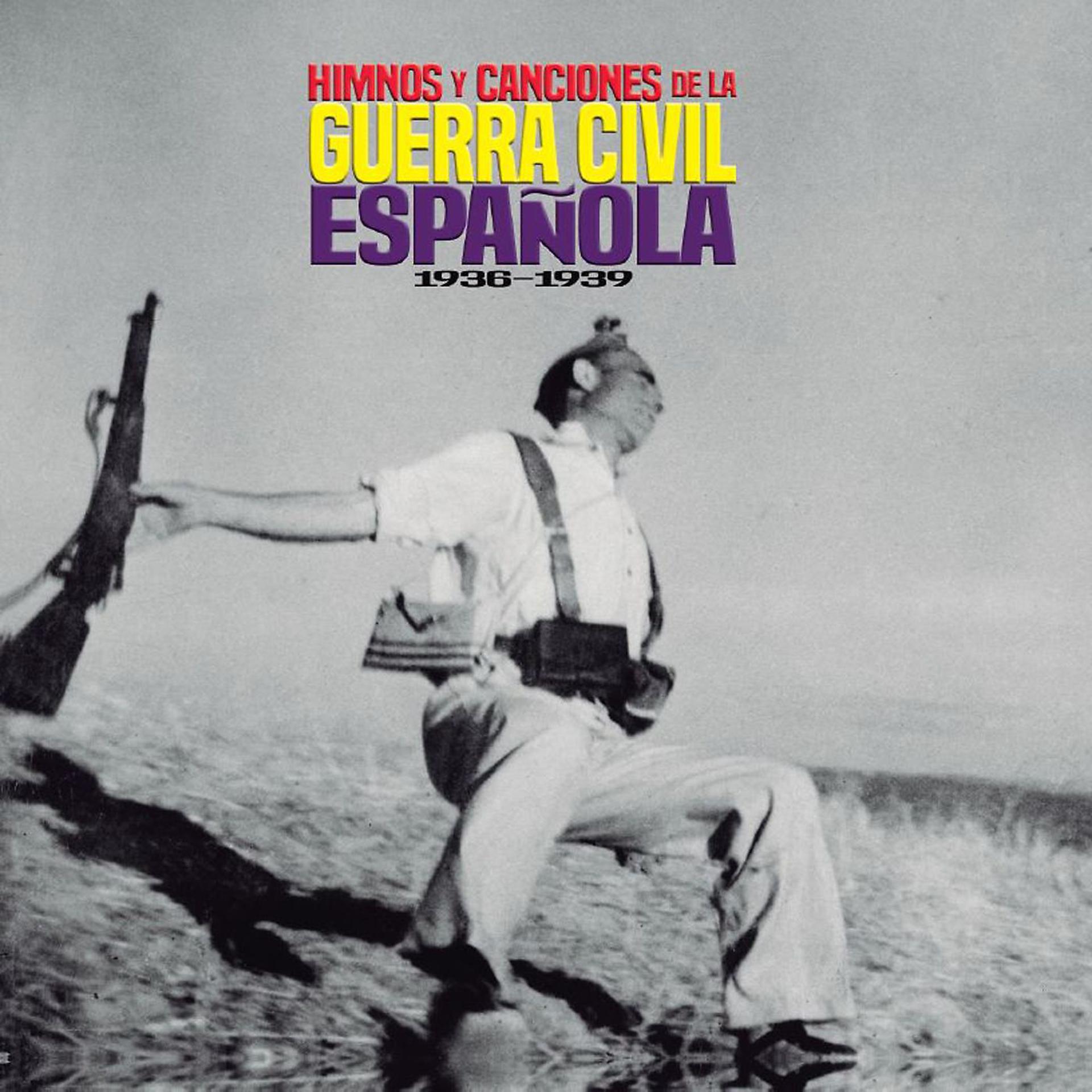 Постер альбома Himnos y Canciones de la Guerra Civil Española (1936-1939)
