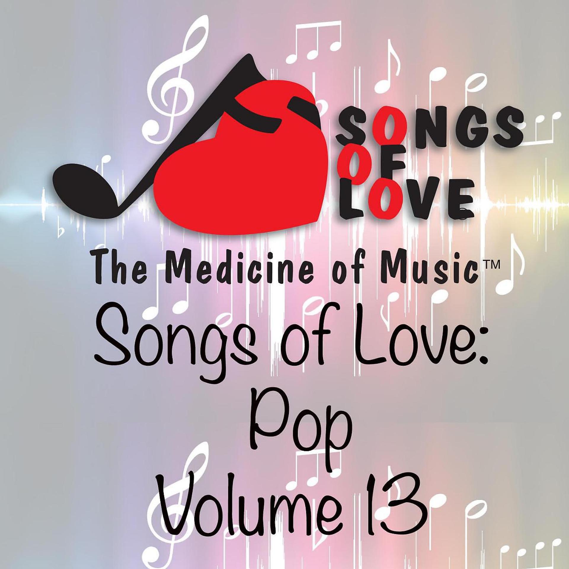Постер альбома Songs of Love: Pop, Vol. 13