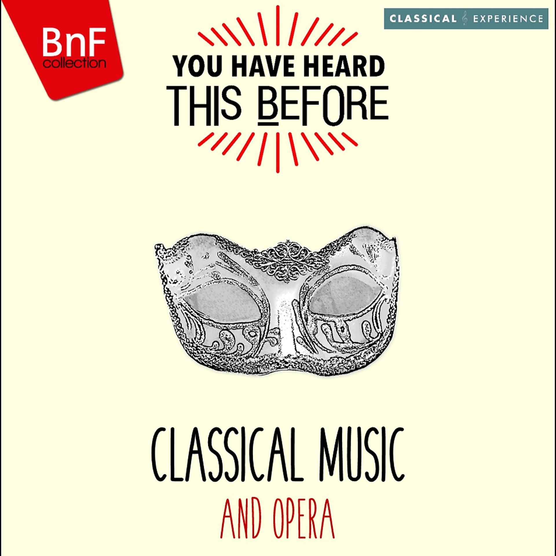 Постер альбома You Have Heard This Before: Classical Music and Opera