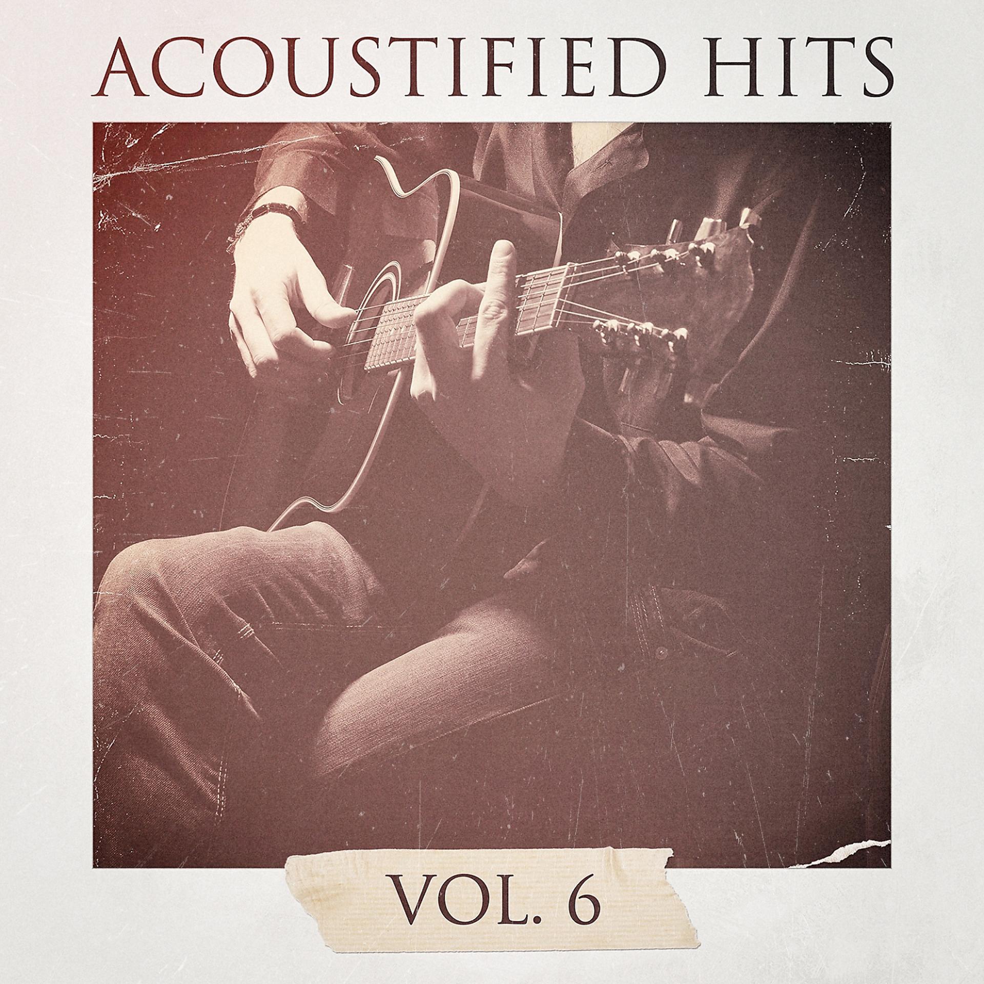 Постер альбома Acoustified Hits, Vol. 6