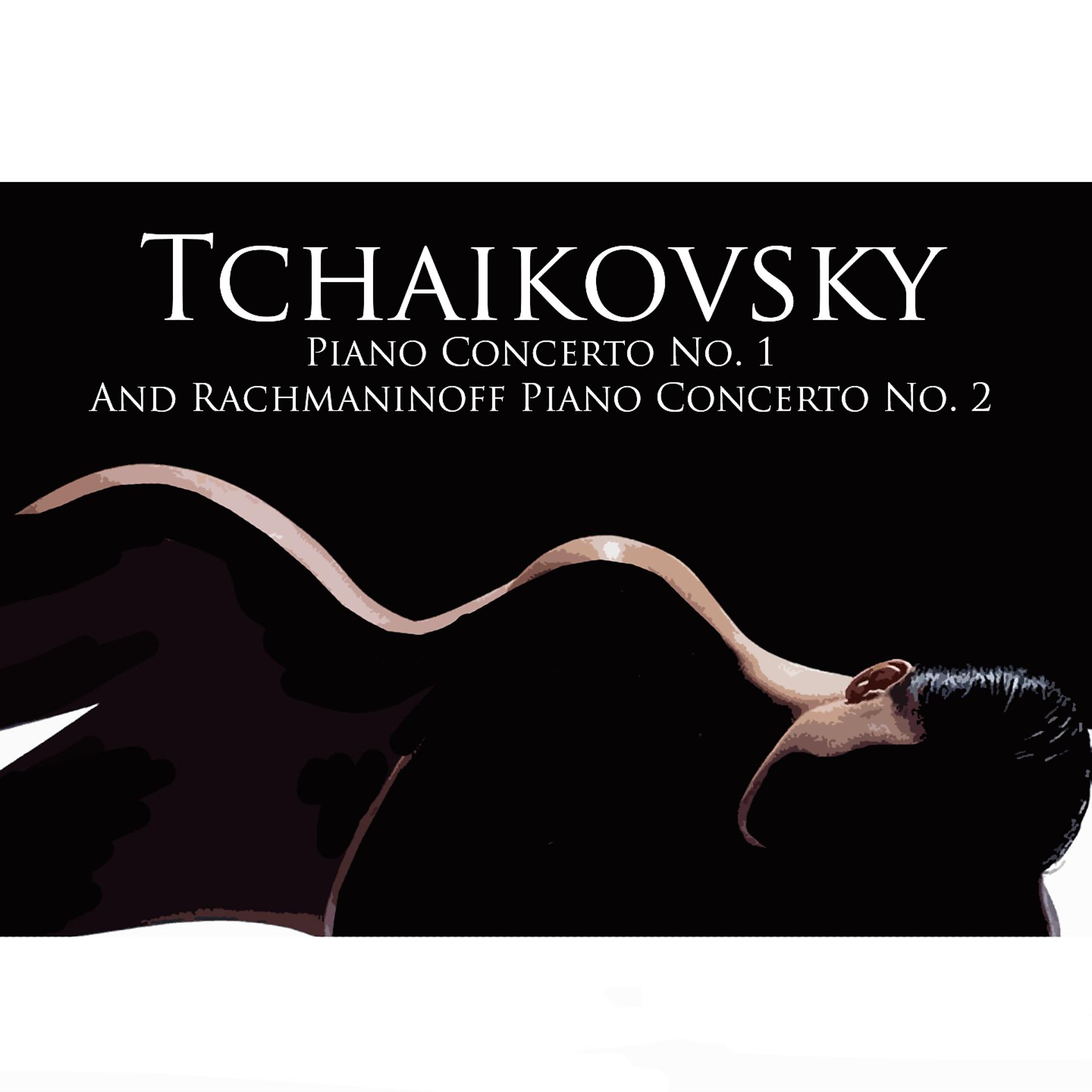 Постер альбома Tchaikovsky Piano Concerto No. 1 And Rachmaninoff Piano Concerto No. 2