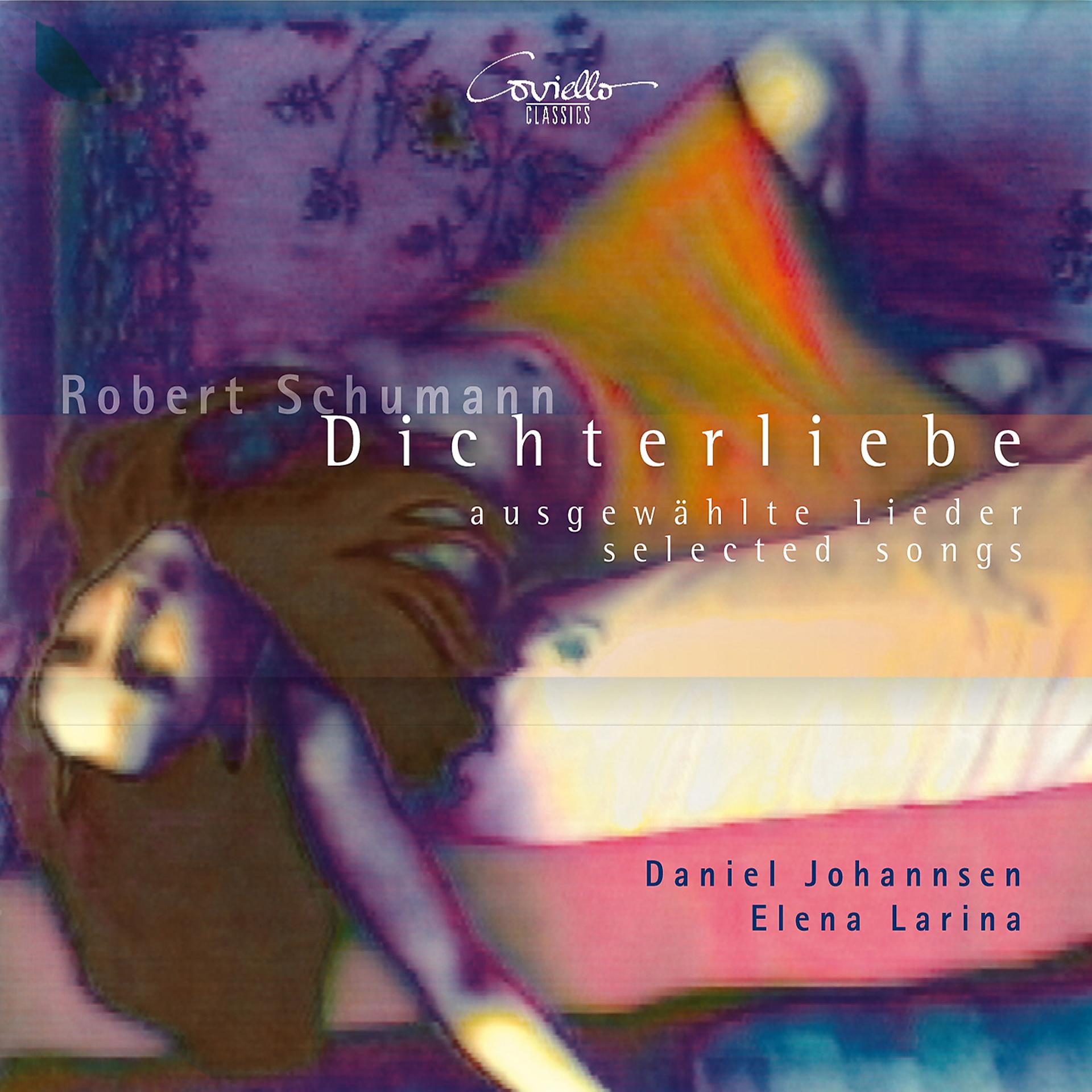 Постер альбома Schumann: Dichterliebe & andere ausgewählte Lieder