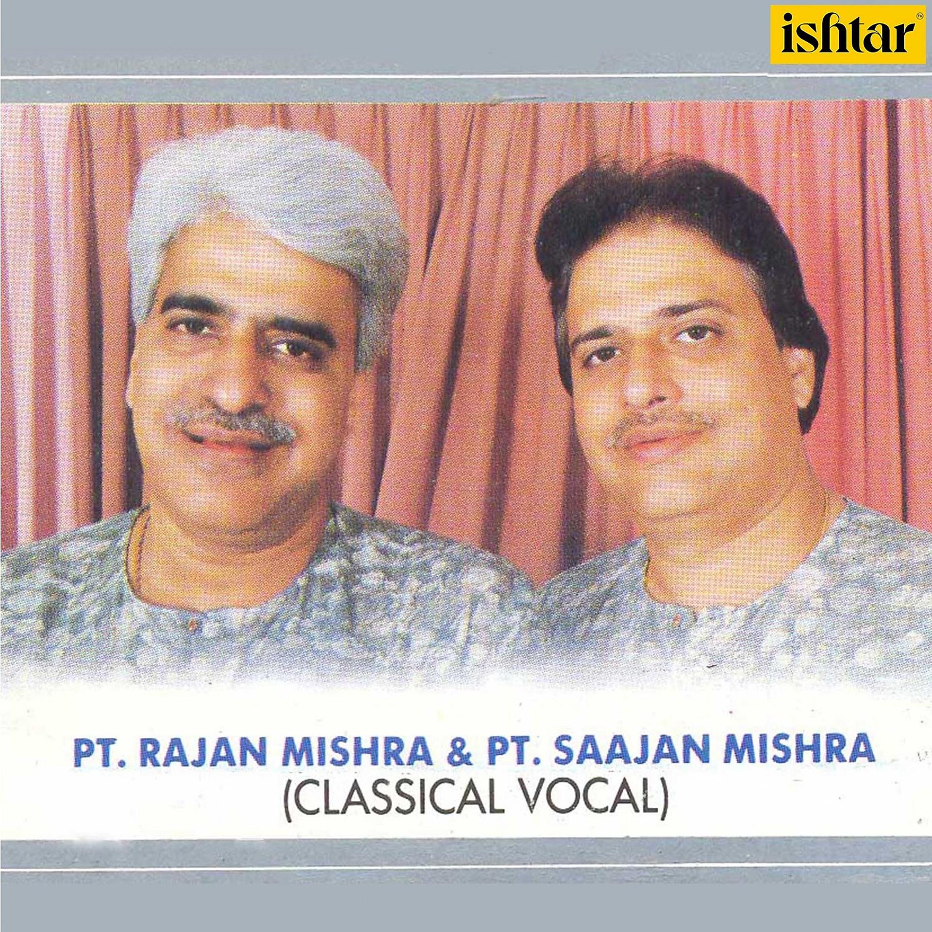 Постер альбома Pt. Rajan Mishra and Pt. Saajan Mishra