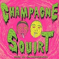 Постер альбома Champagne Squirt