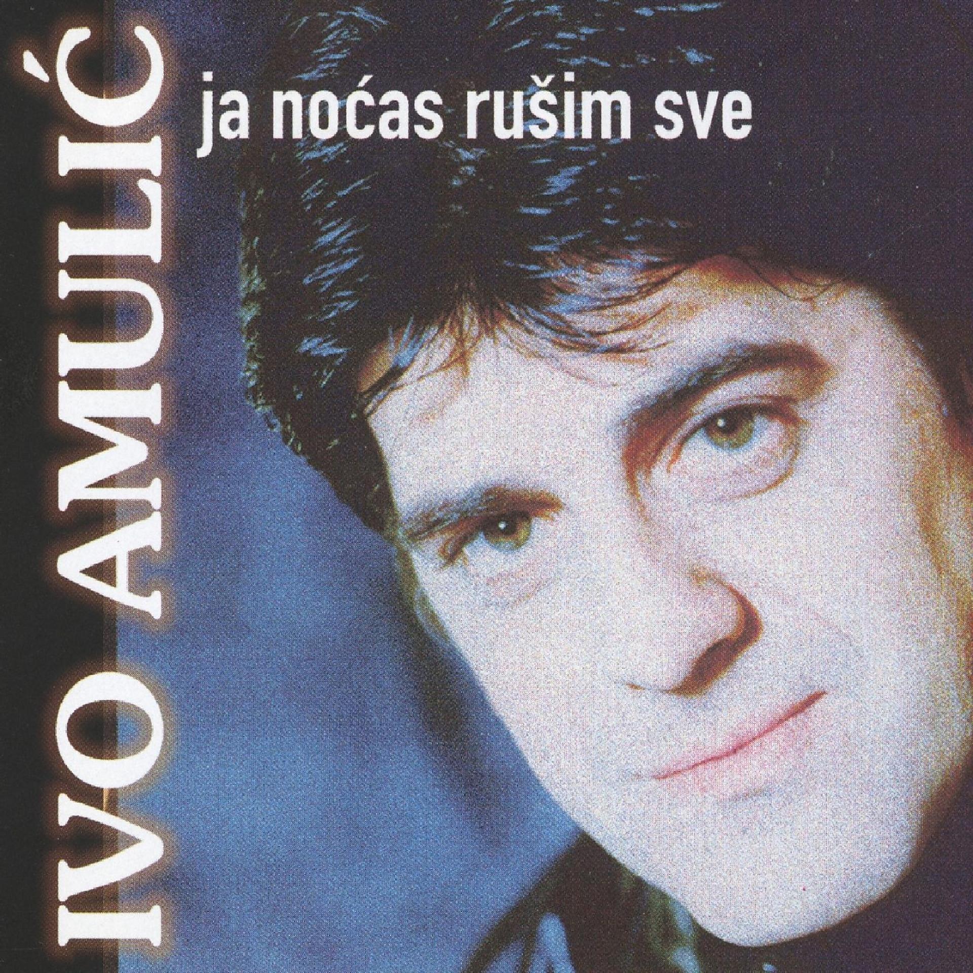Постер альбома Ja Noćas Rušim Sve