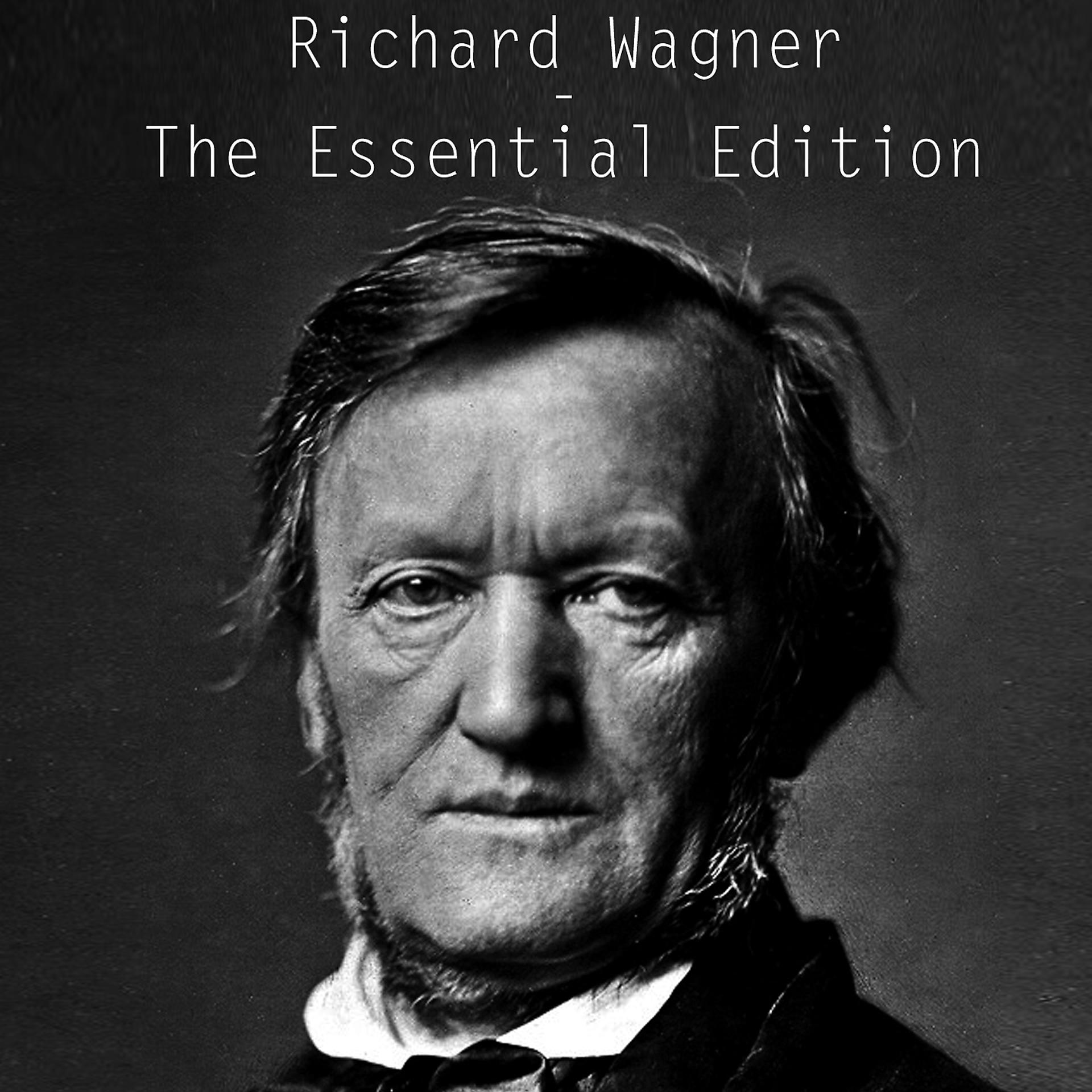 Постер альбома Richard Wagner: The Essential Edition