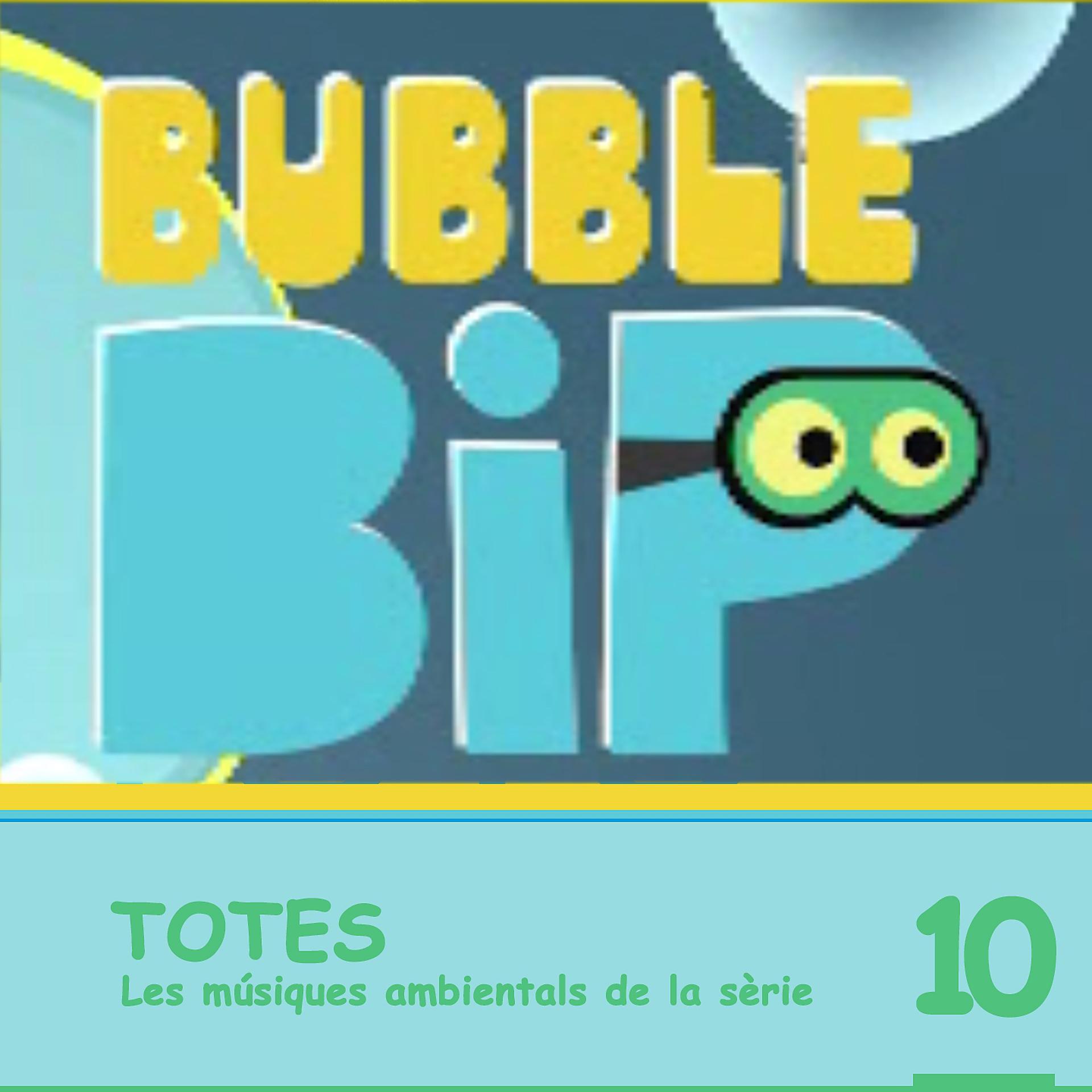 Постер альбома Bubble Bip, Vol. 10