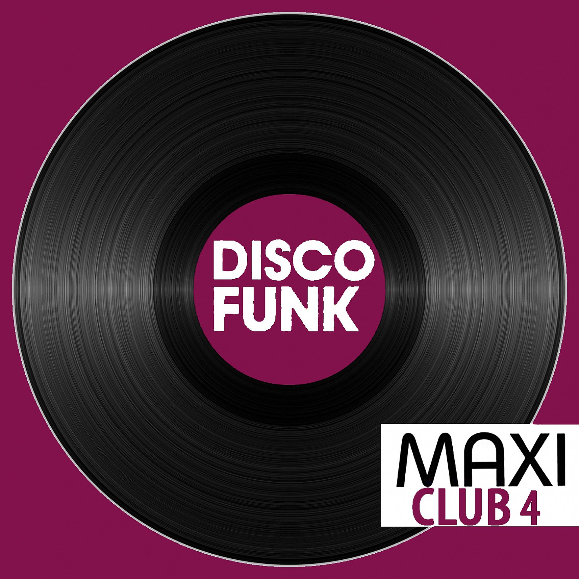 Постер альбома Maxi Club Disco Funk, Vol. 4
