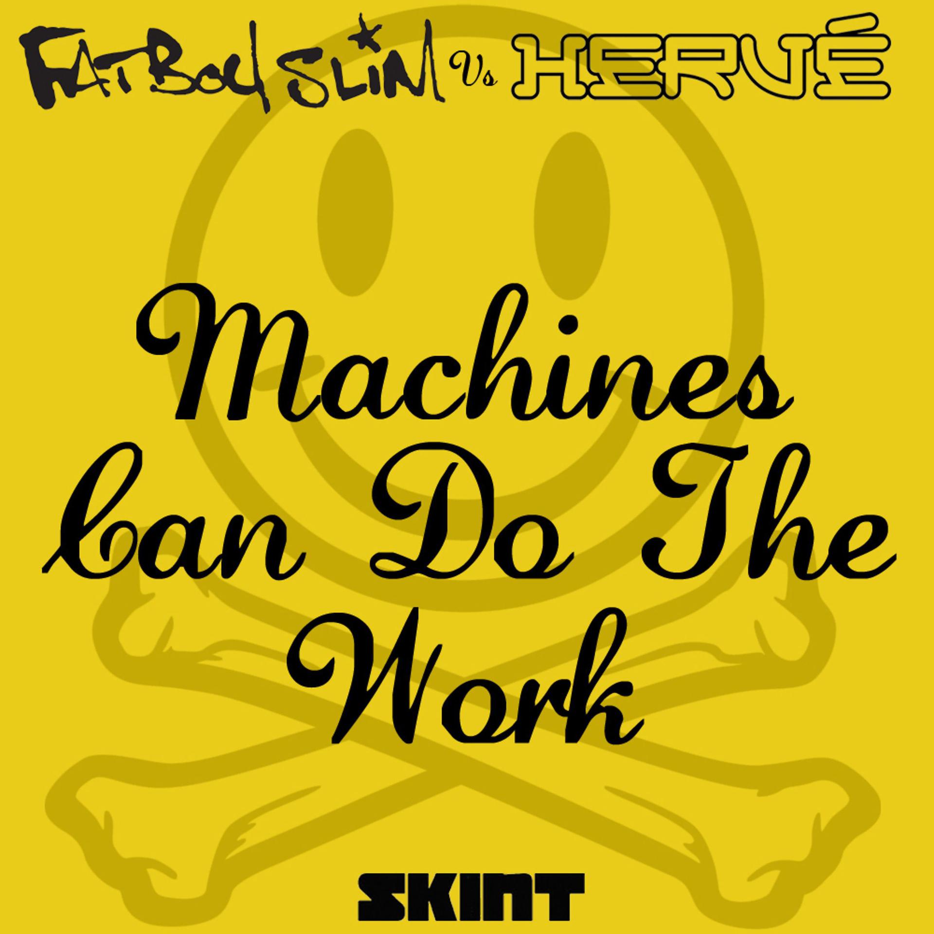 Постер альбома Machines Can Do the Work (Fatboy Slim vs. Hervé)
