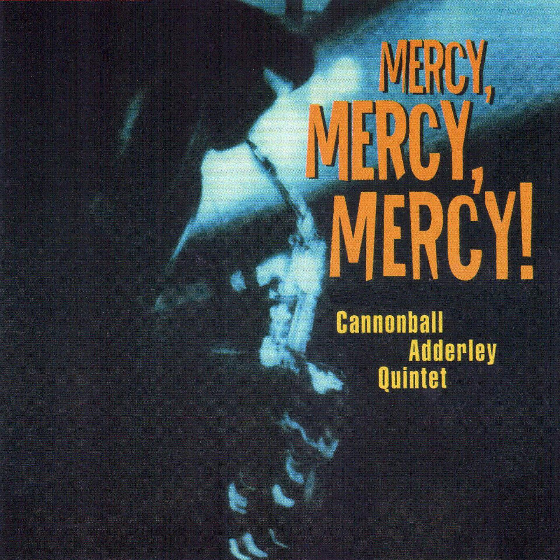 Постер альбома Mercy, Mercy, Mercy!