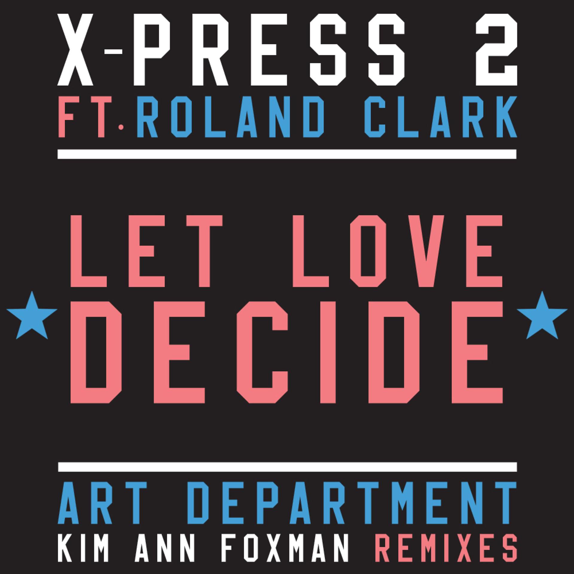 Постер альбома Let Love Decide (feat. Roland Clark)