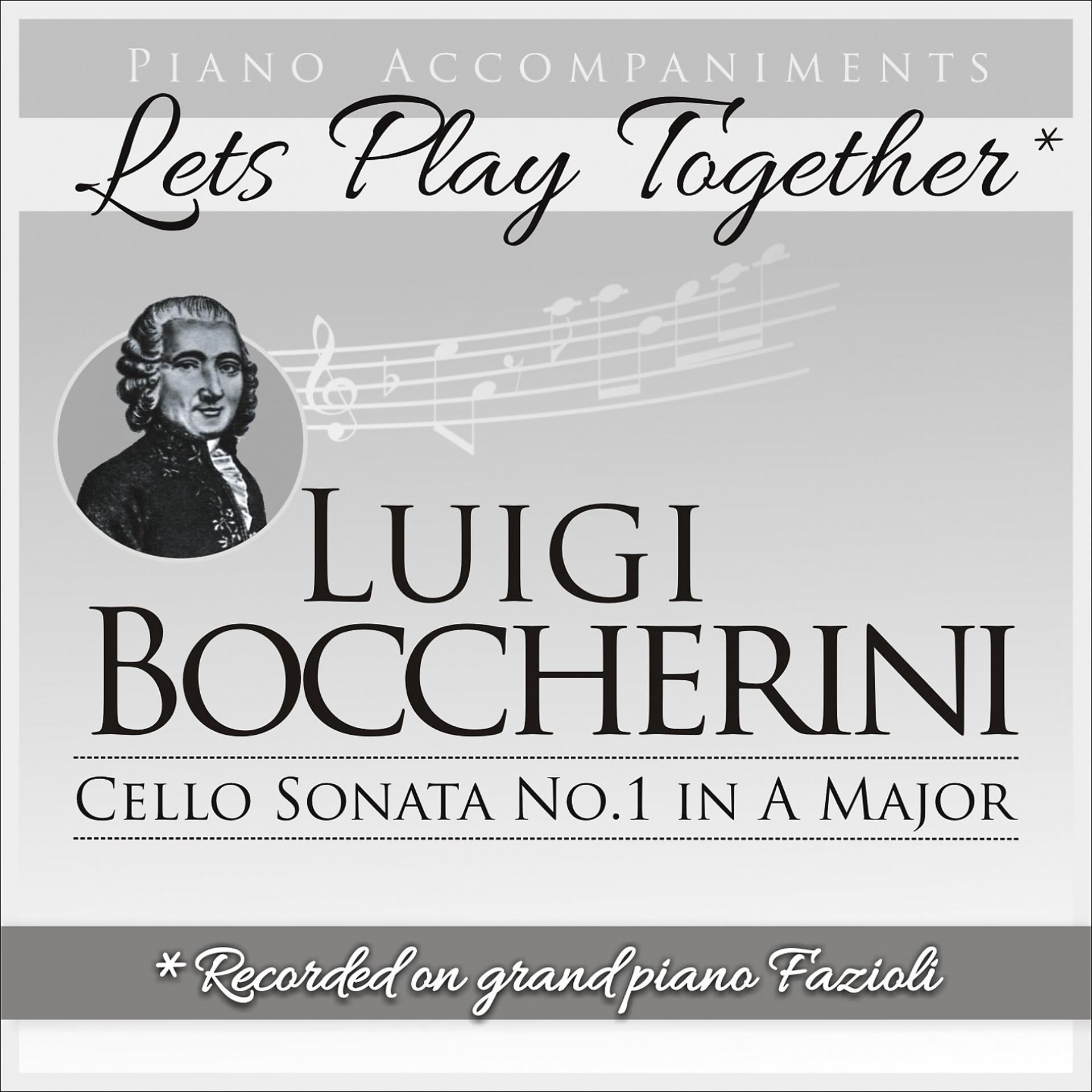 Постер альбома Luigi Boccherini: Cello Sonata in A Major, G. 4