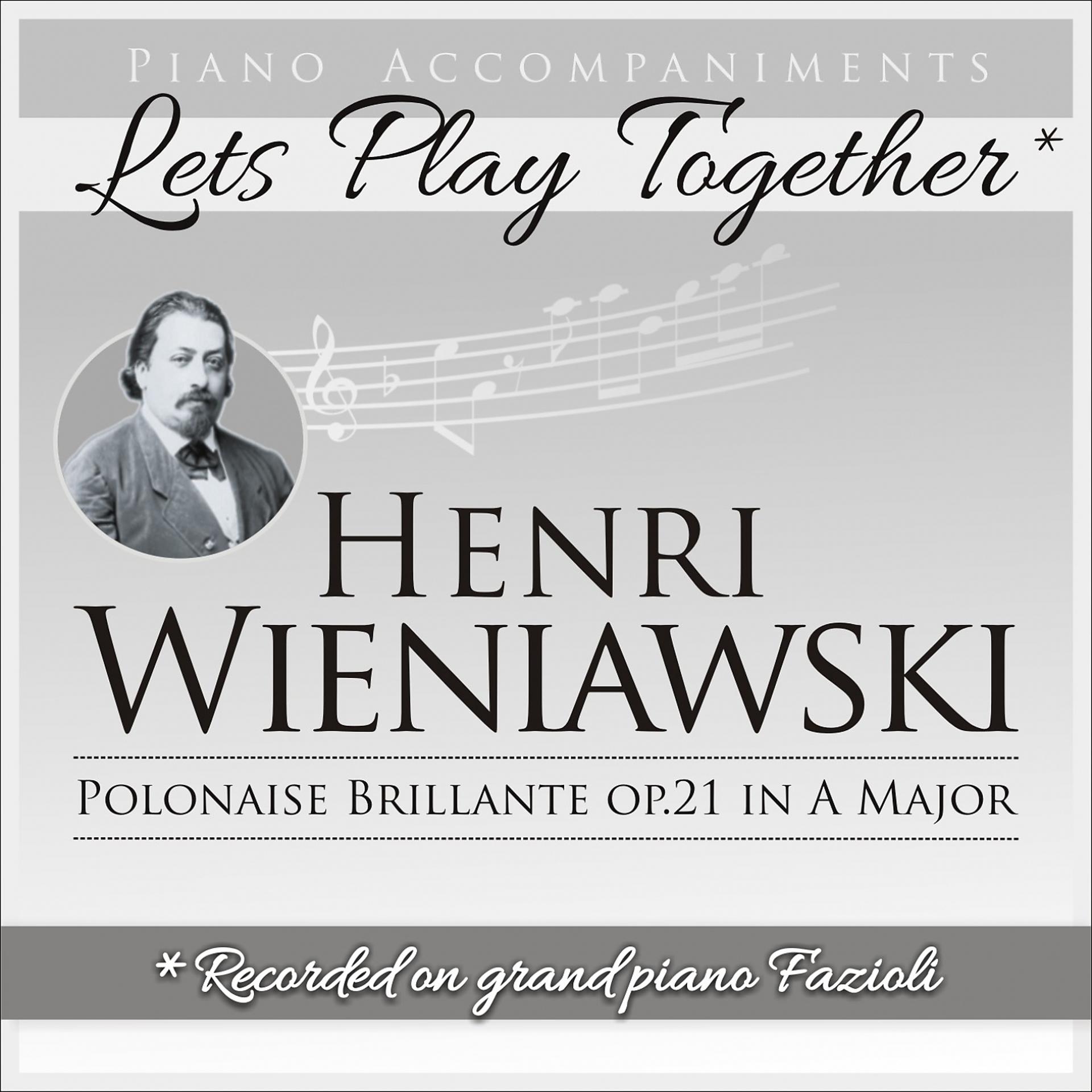 Постер альбома Henri Wieniawski: Polonaise brillante, Op. 21