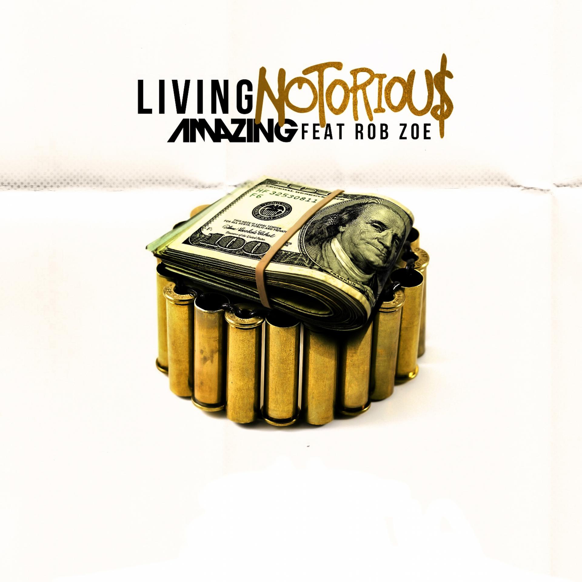 Постер альбома Living Notorious (feat. Rob Zoe) - Single